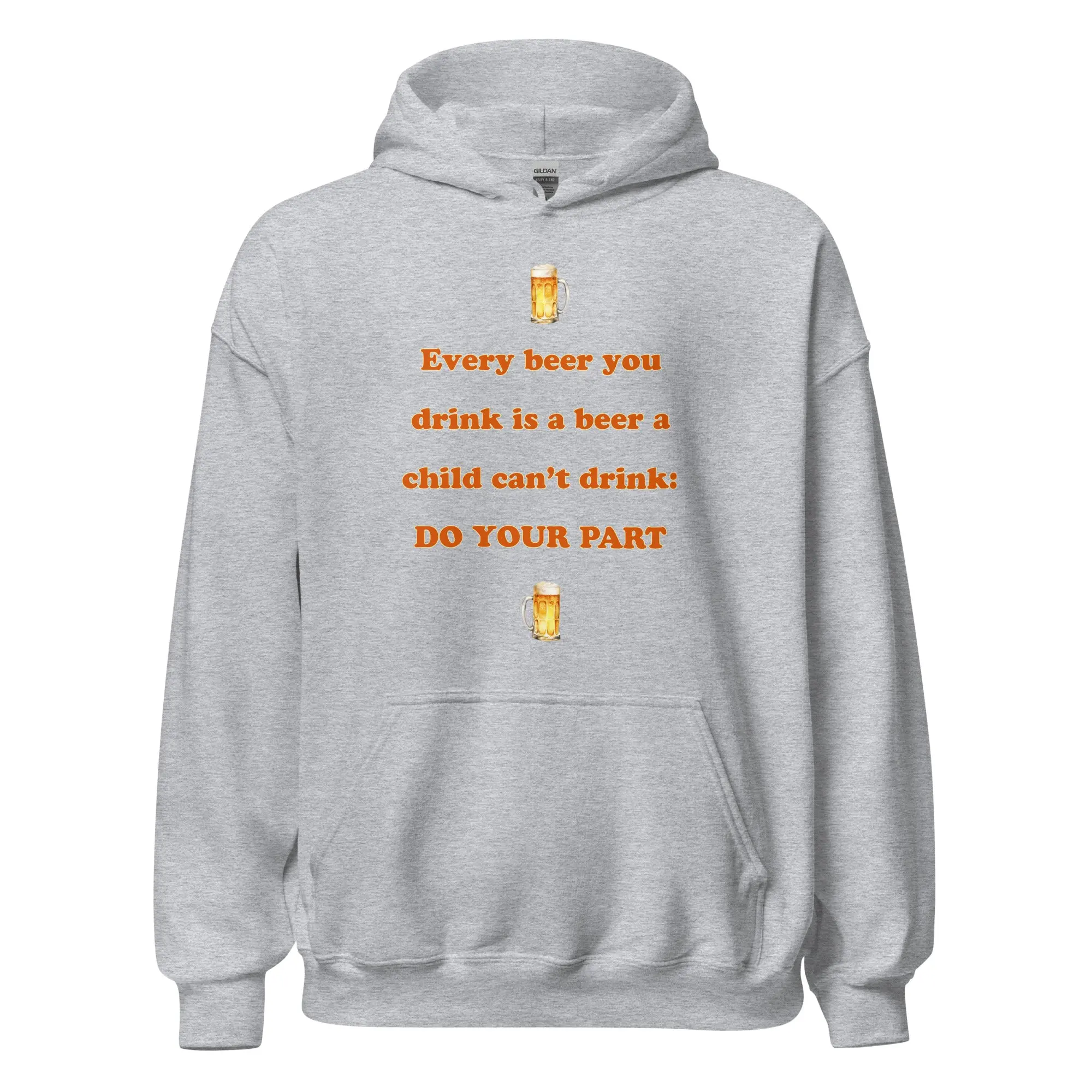 Every beer you drink is a beer a child can't drink - do your part Hoodie - Image 2