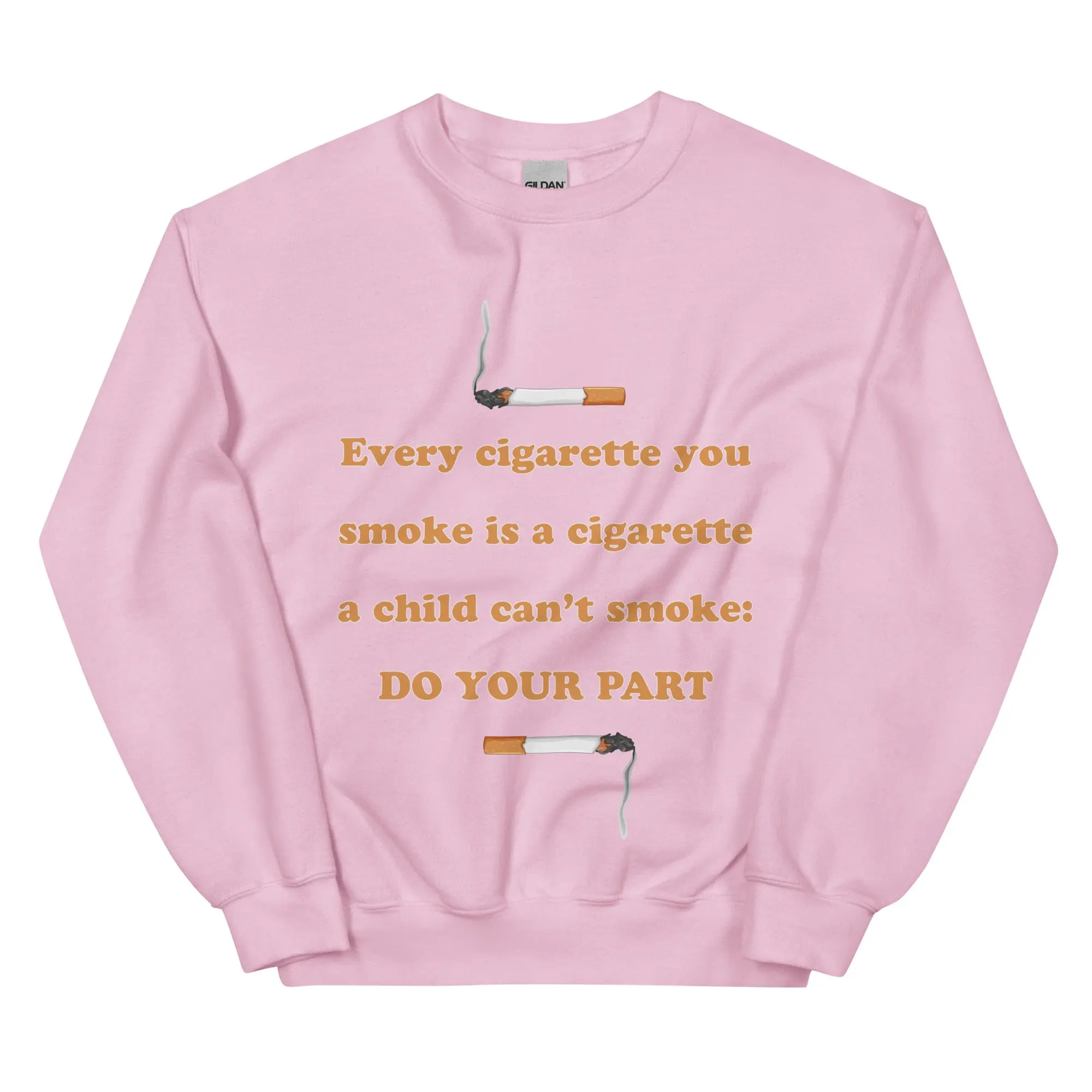 Every cigarette you smoke is a cigarette a child can't smoke - do your part sweatshirt - Image 8