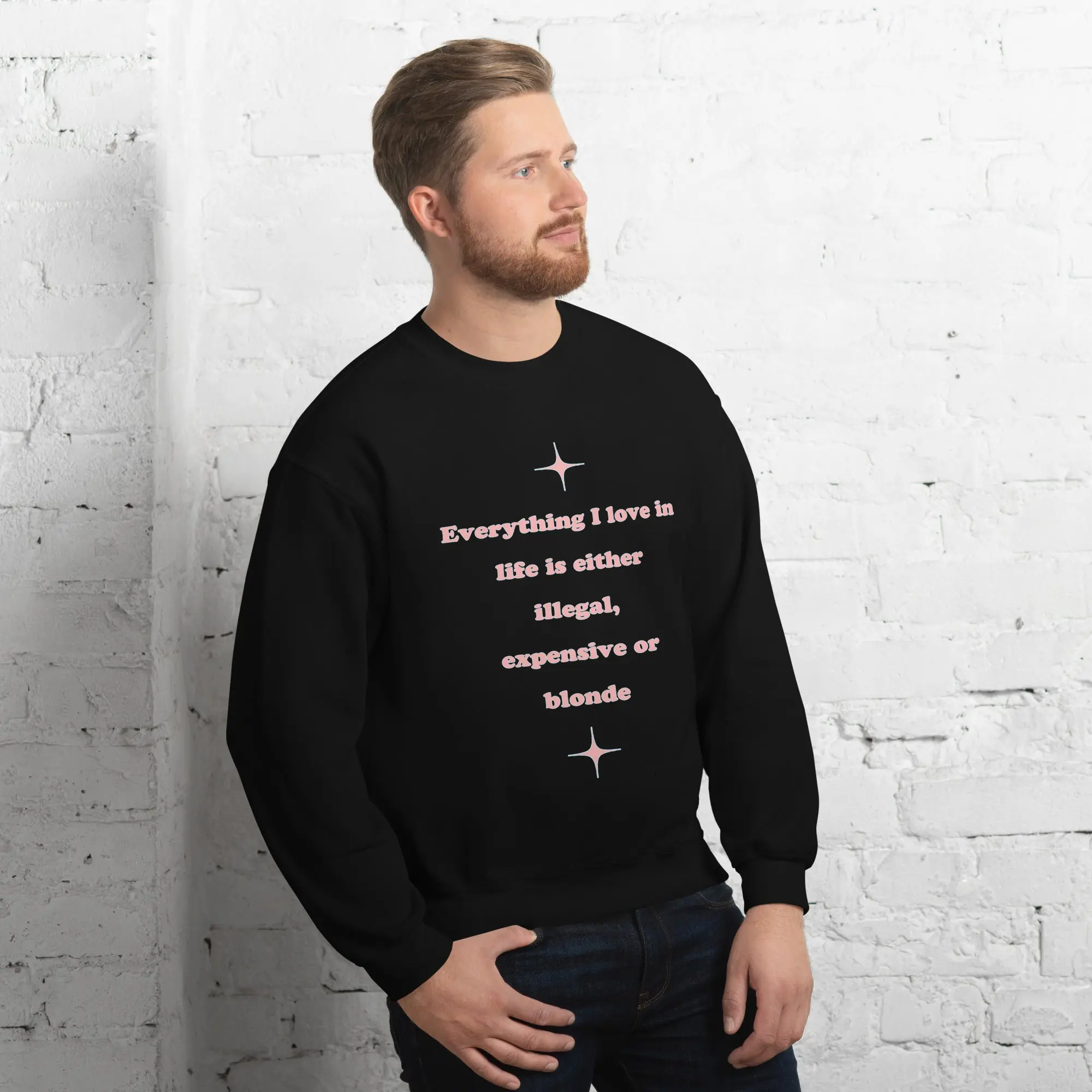Everything I love in life is either illegal, expensive or blonde sweatshirt - Image 10