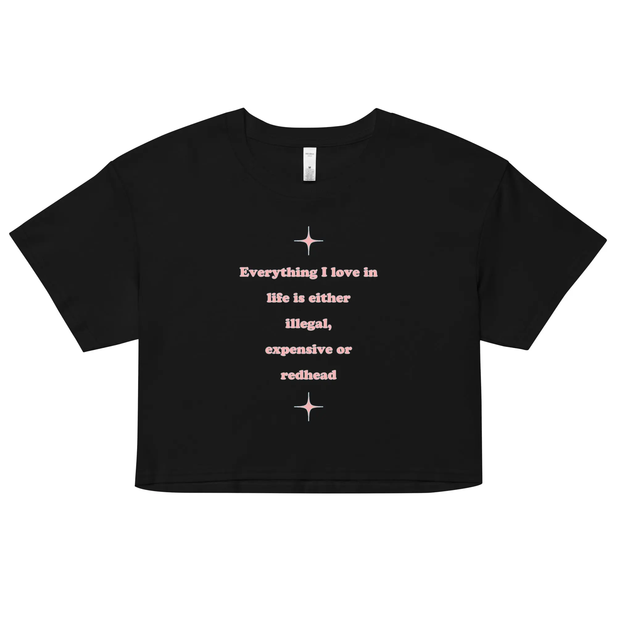 Everything I love in life is either illegal, expensive or redhead crop top