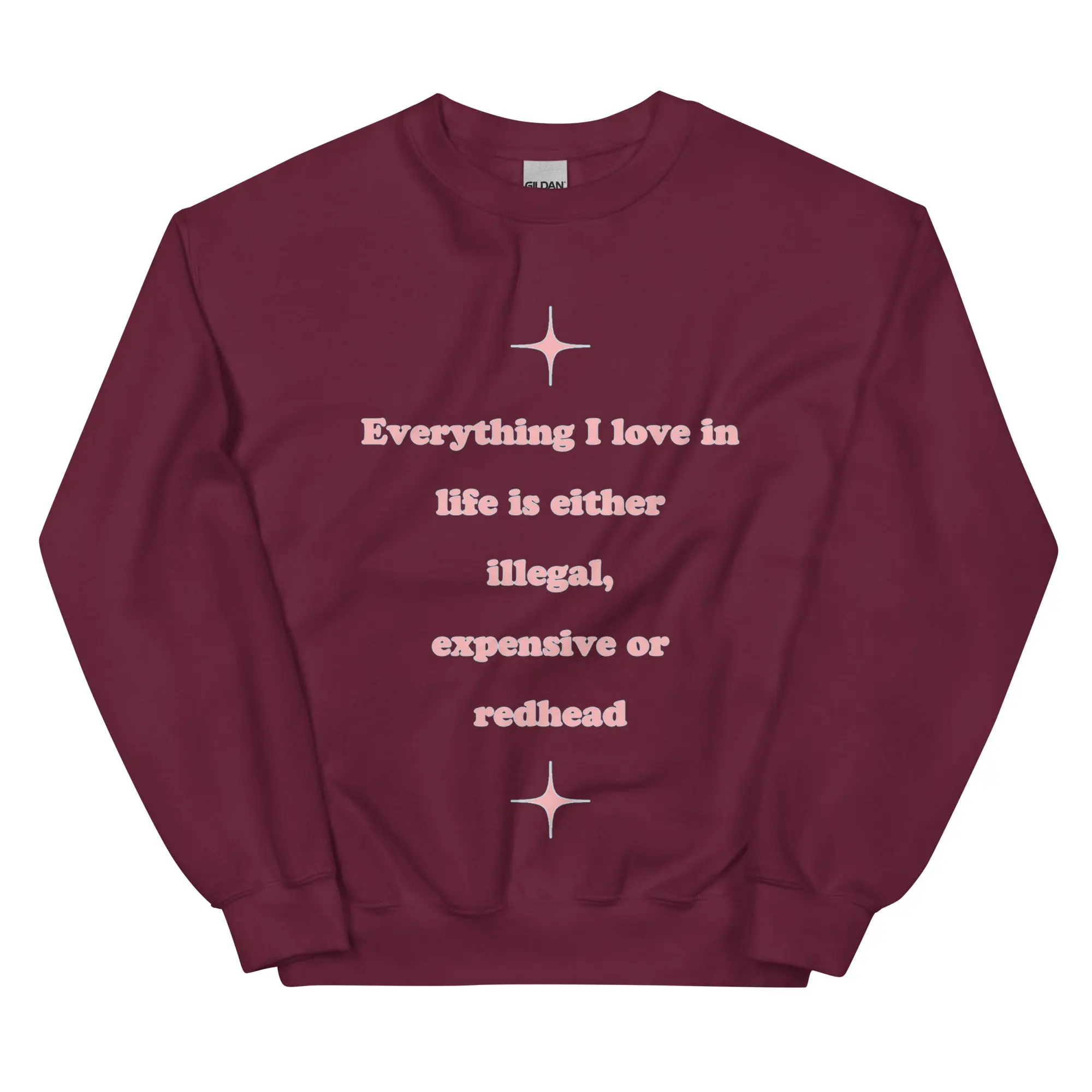 Everything I love in life is either illegal, expensive or redhead sweatshirt - Image 5