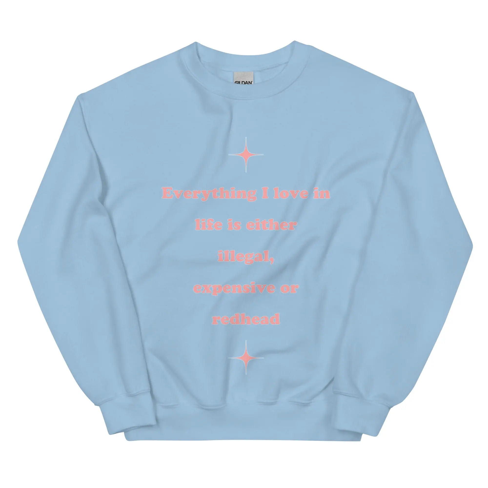 Everything I love in life is either illegal, expensive or redhead sweatshirt - Image 6
