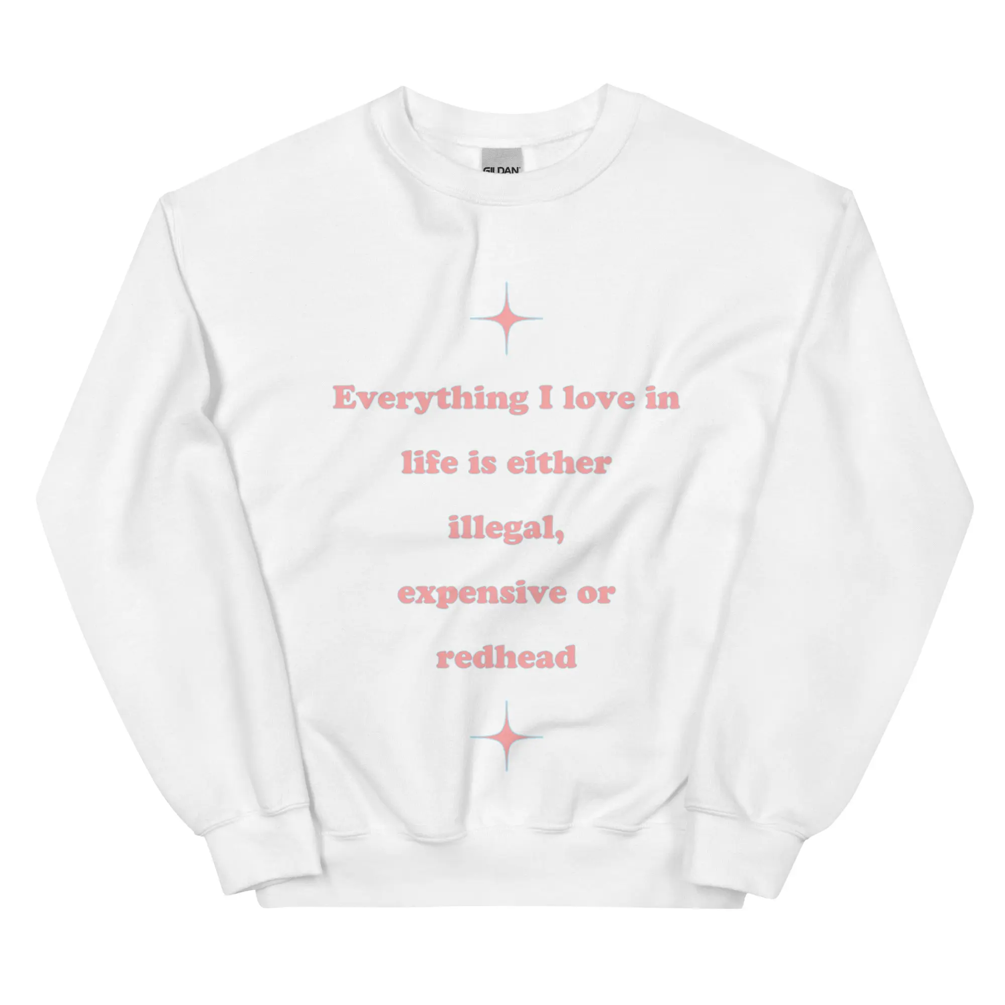 Everything I love in life is either illegal, expensive or redhead sweatshirt - Image 9