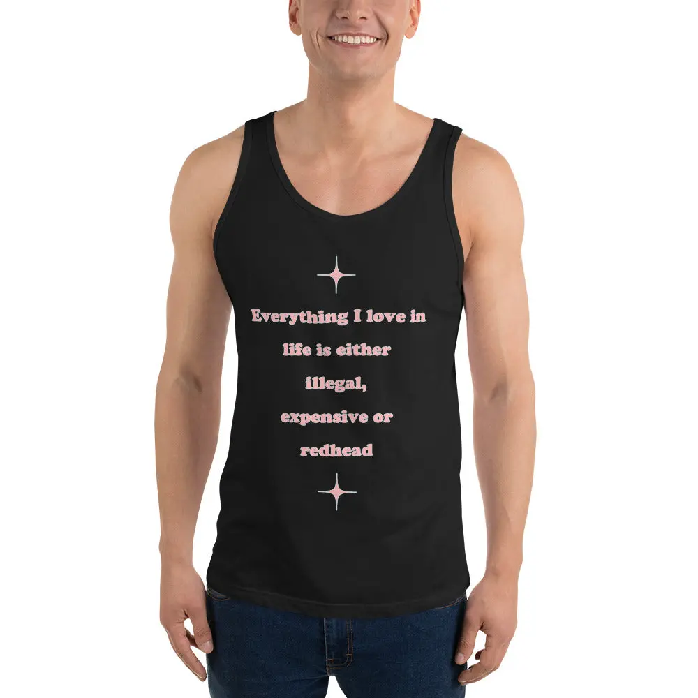 Everything I love in life is either illegal, expensive or redhead Tank Top - Image 4