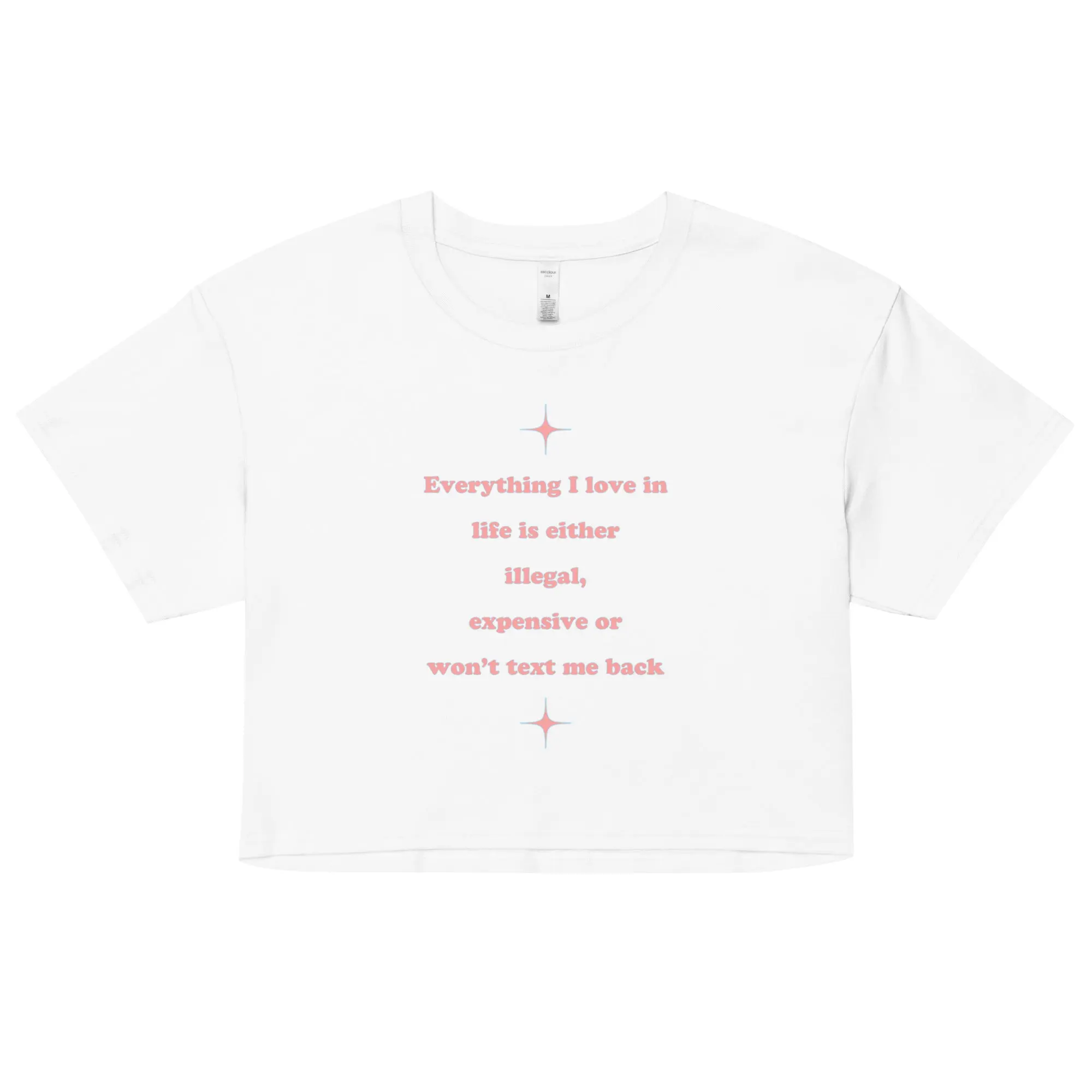 Everything I love in life is either illegal, expensive or won't text me back crop top - Image 5