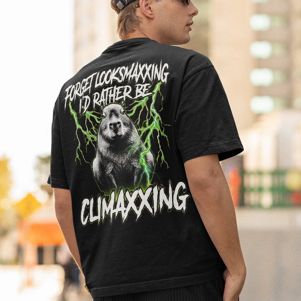 Forget Looksmaxxing I'd rather be Climaxxing T-Shirt (backprint) - Image 7