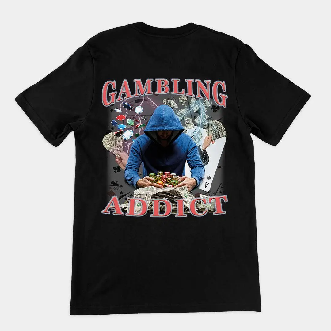 Gambling Addict t-shirt (backprint)