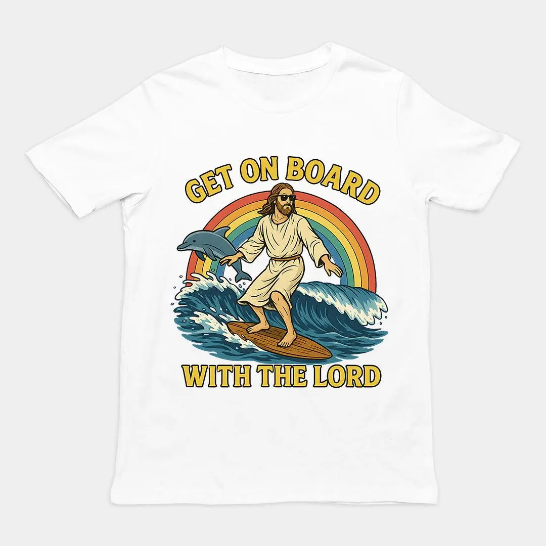 Get on Board With the Lord T-Shirt - Image 6