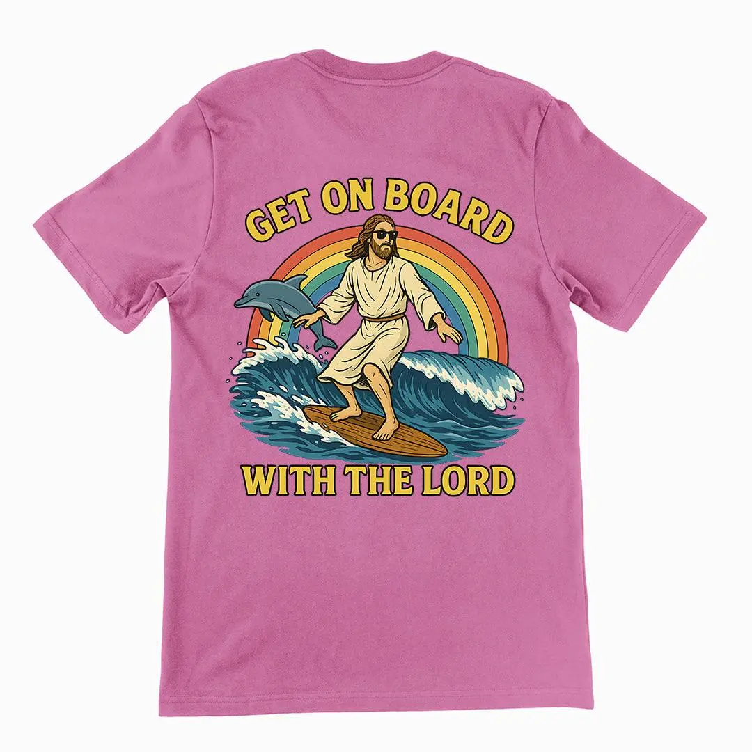 Get on Board With the Lord T-Shirt (backprint) - Image 2
