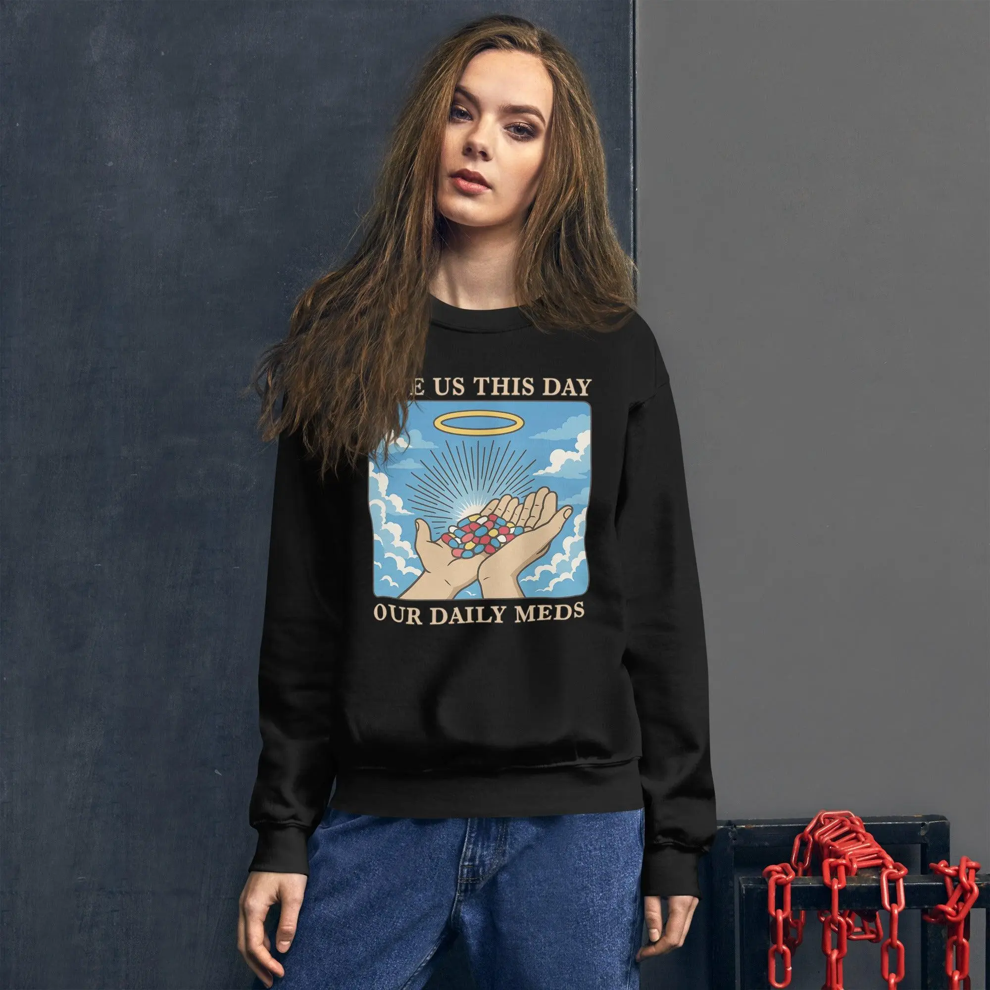 Give us this Day Our Daily Meds sweatshirt - Image 10