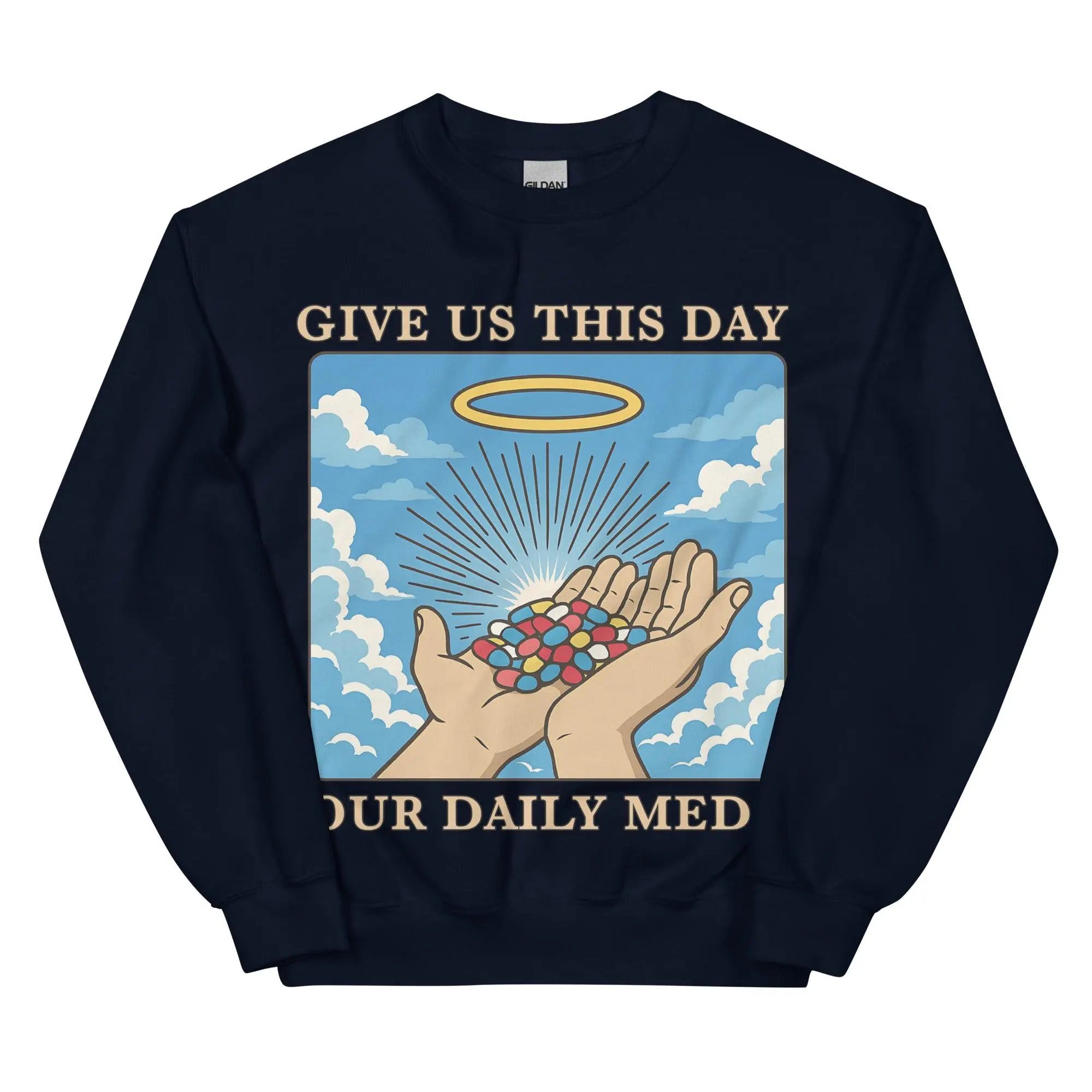 Give us this Day Our Daily Meds sweatshirt - Image 2