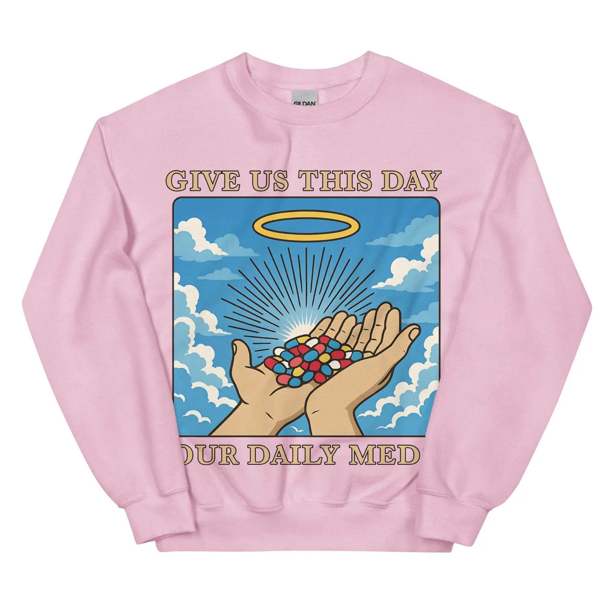 Give us this Day Our Daily Meds sweatshirt - Image 8
