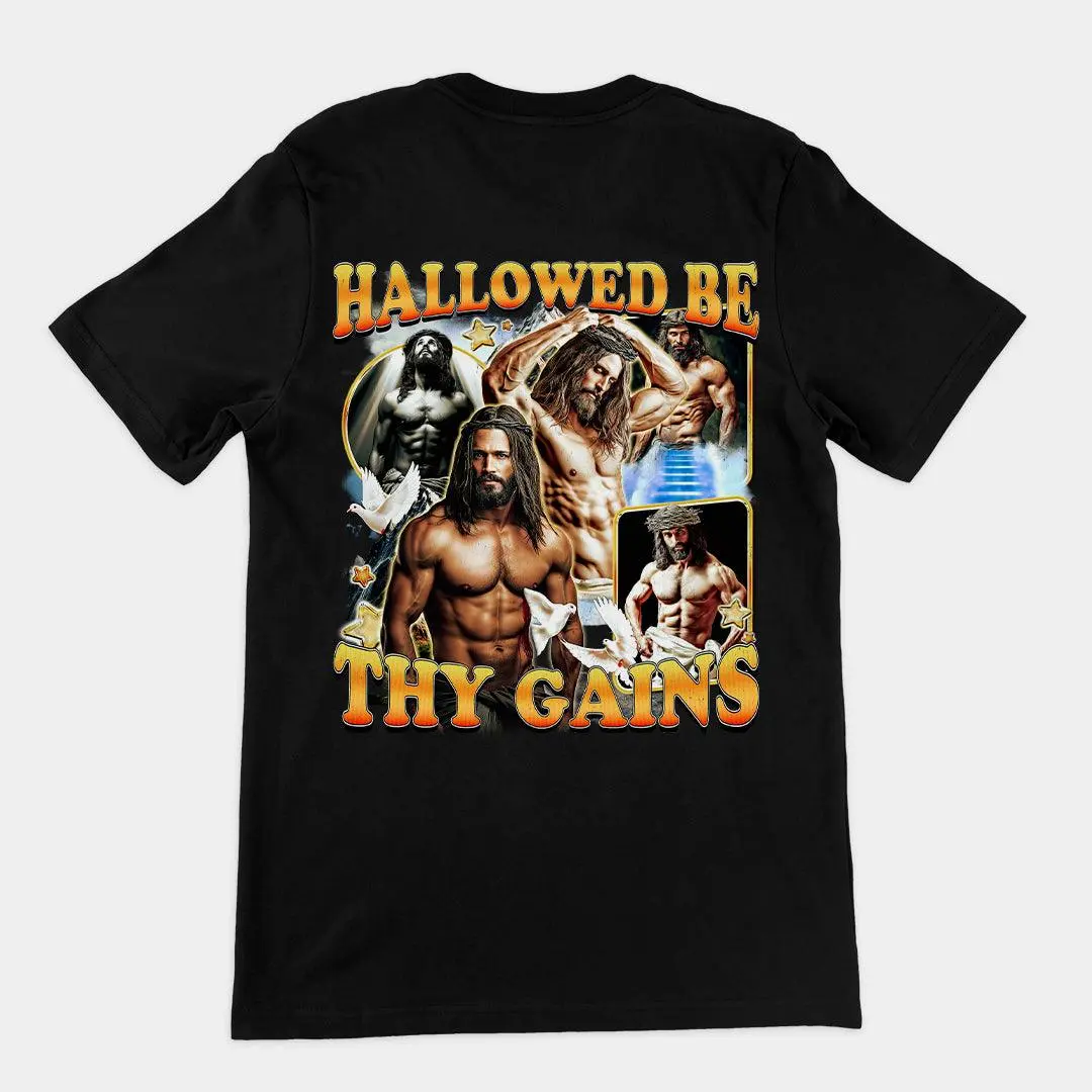 Hallowed be thy Gains T-Shirt (backprint)