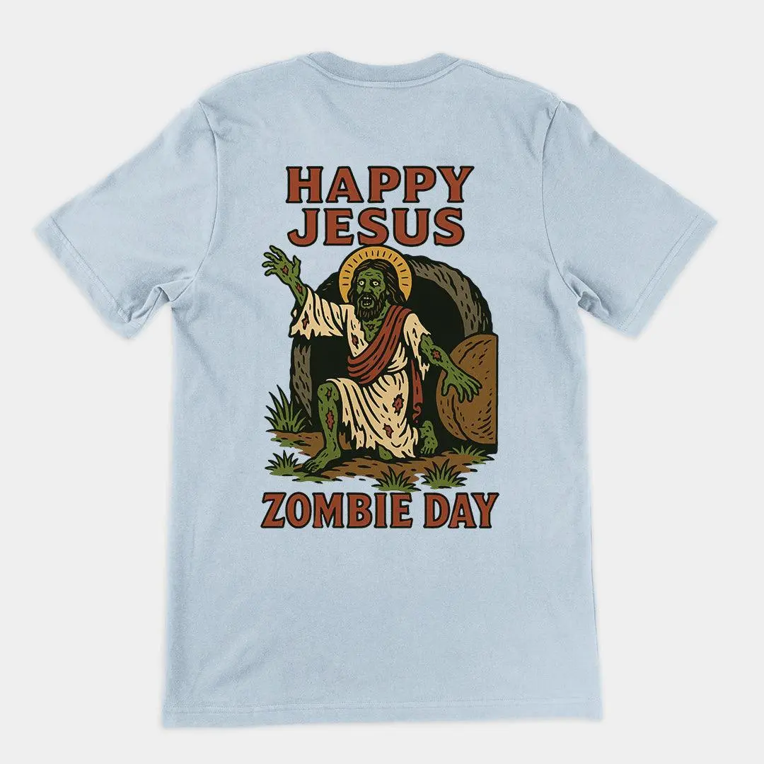 Happy Jesus Zombie Day T-Shirt (backprint) - Image 5