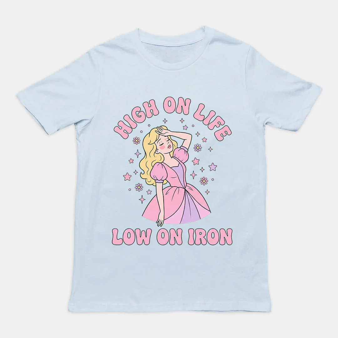 High on Life Low on Iron T-Shirt - Image 5