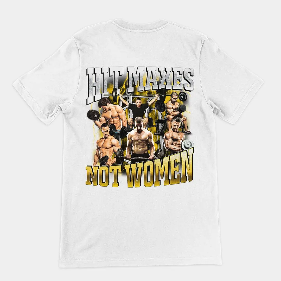 Hit Maxes Not Women t-shirt (backprint) - Image 6