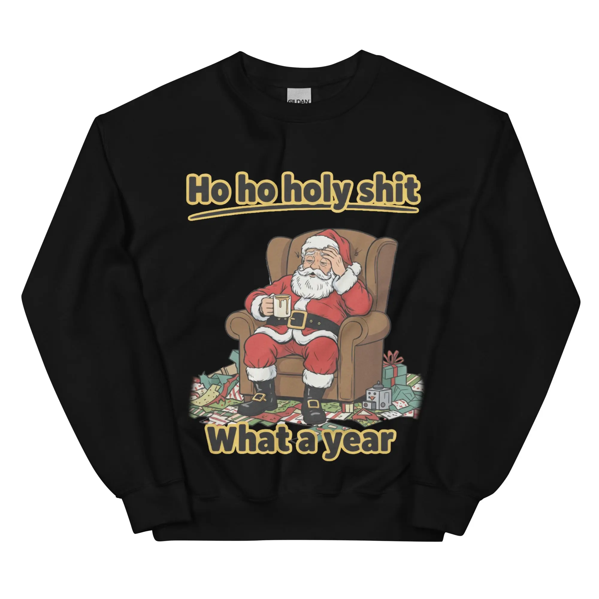 Ho ho holy s__t what a year sweatshirt