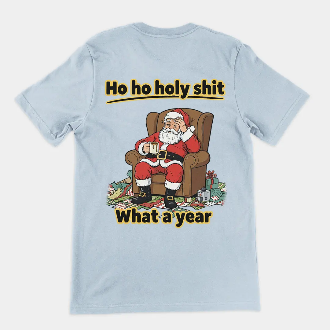 Ho ho holy s__t what a year T-Shirt (backprint) - Image 5