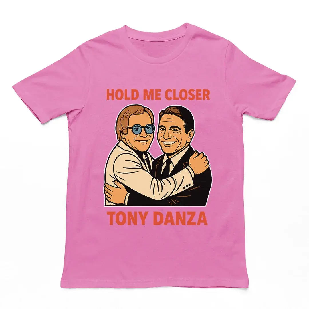 Hold me closer Tony Danza T-Shirt - Image 2