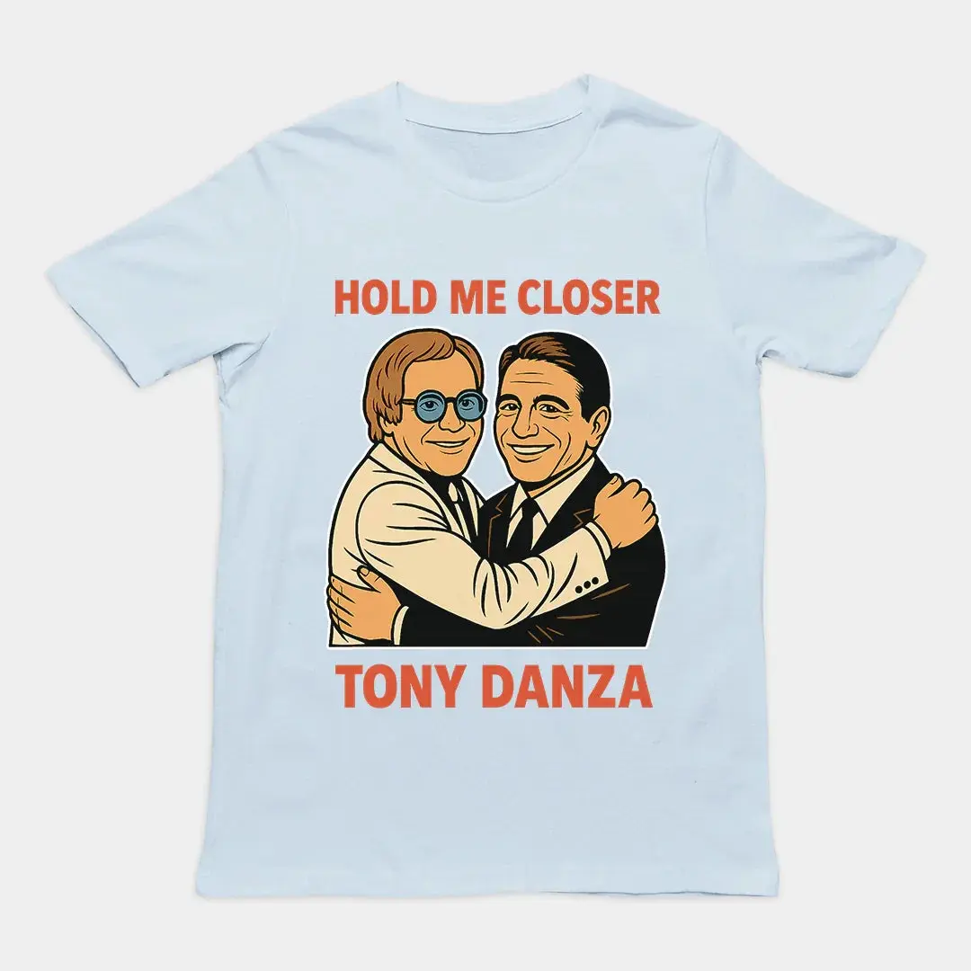 Hold me closer Tony Danza T-Shirt - Image 5