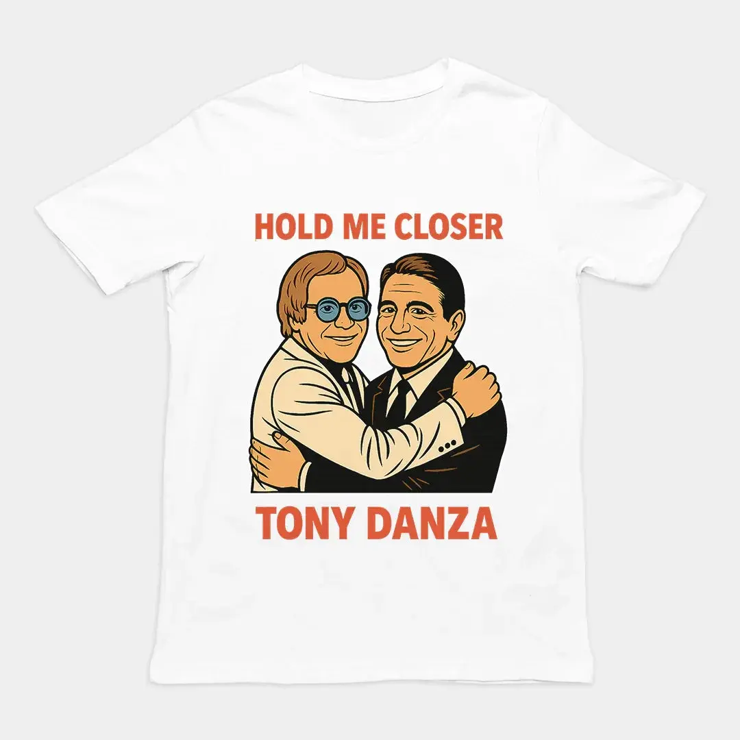 Hold me closer Tony Danza T-Shirt - Image 6