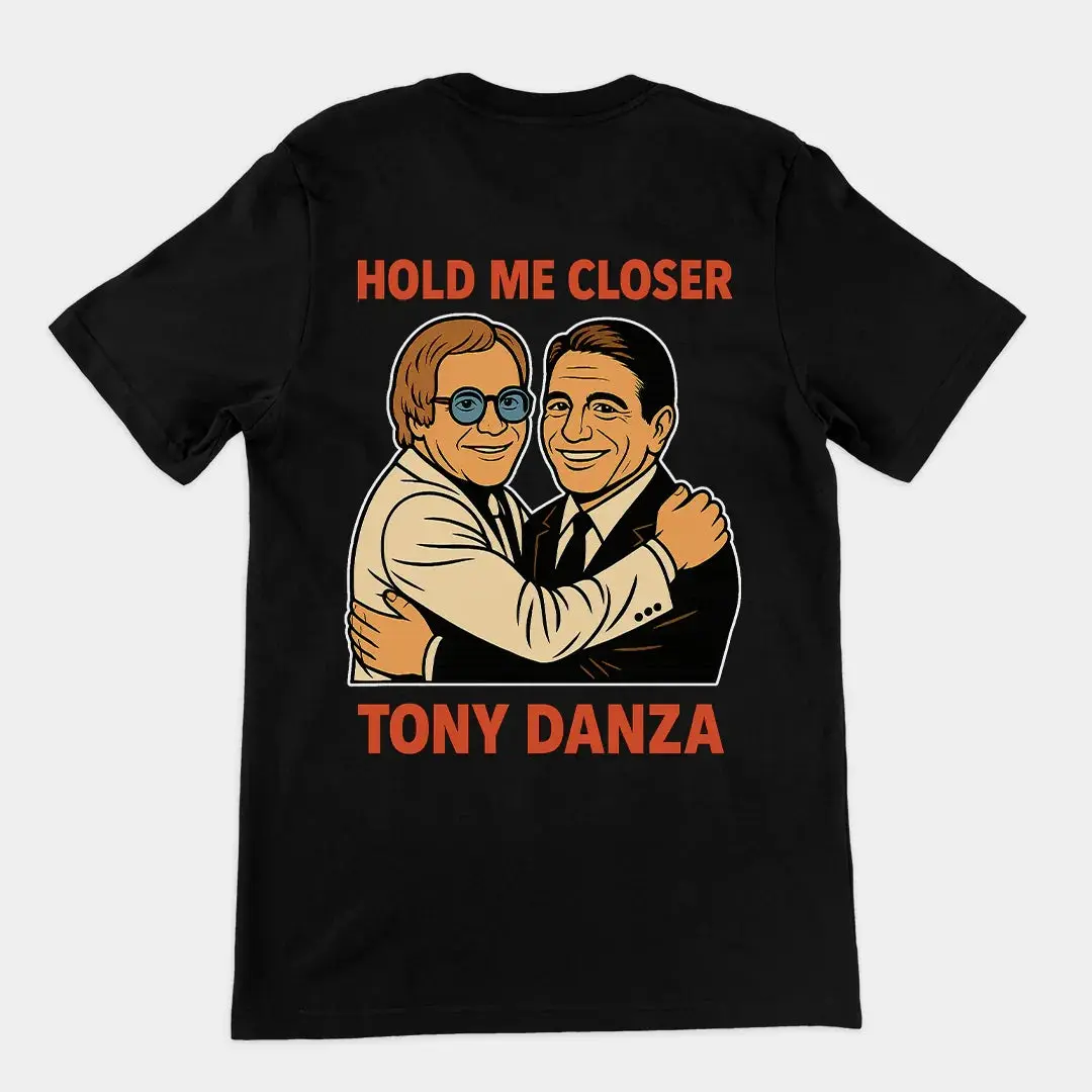 Hold me closer Tony Danza T-Shirt (backprint) - Image 2