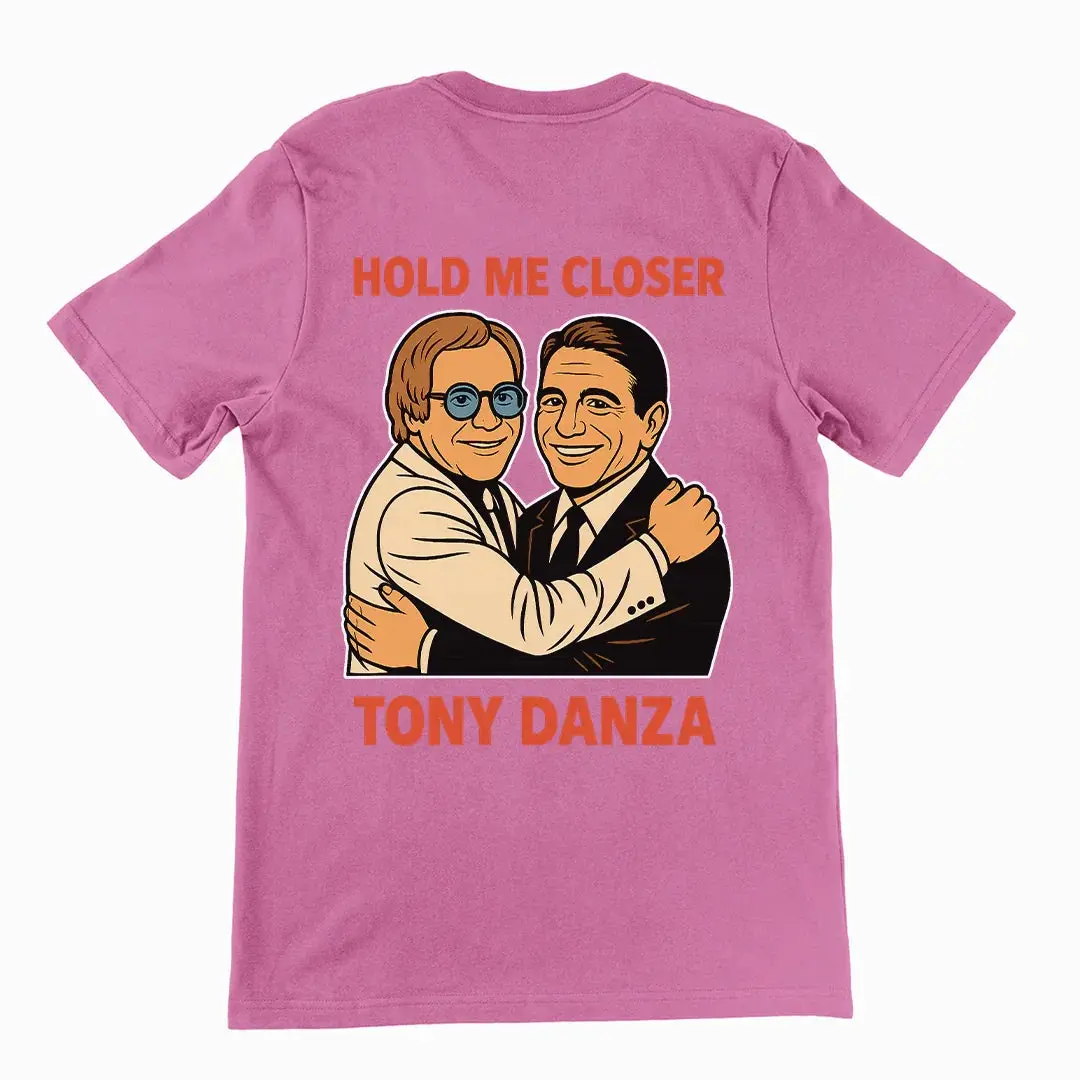 Hold me closer Tony Danza T-Shirt (backprint) - Image 5