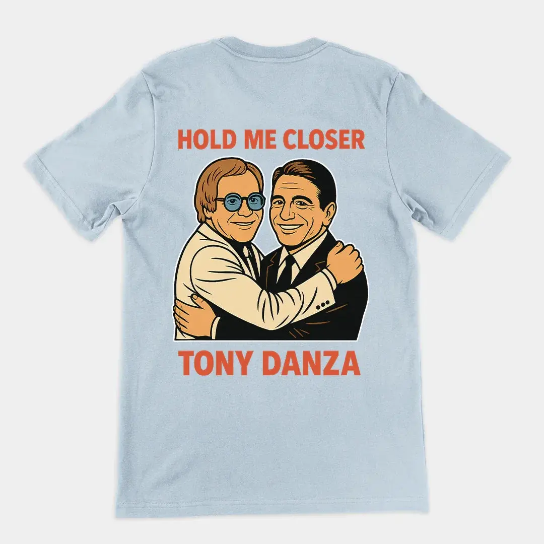 Hold me closer Tony Danza T-Shirt (backprint) - Image 6