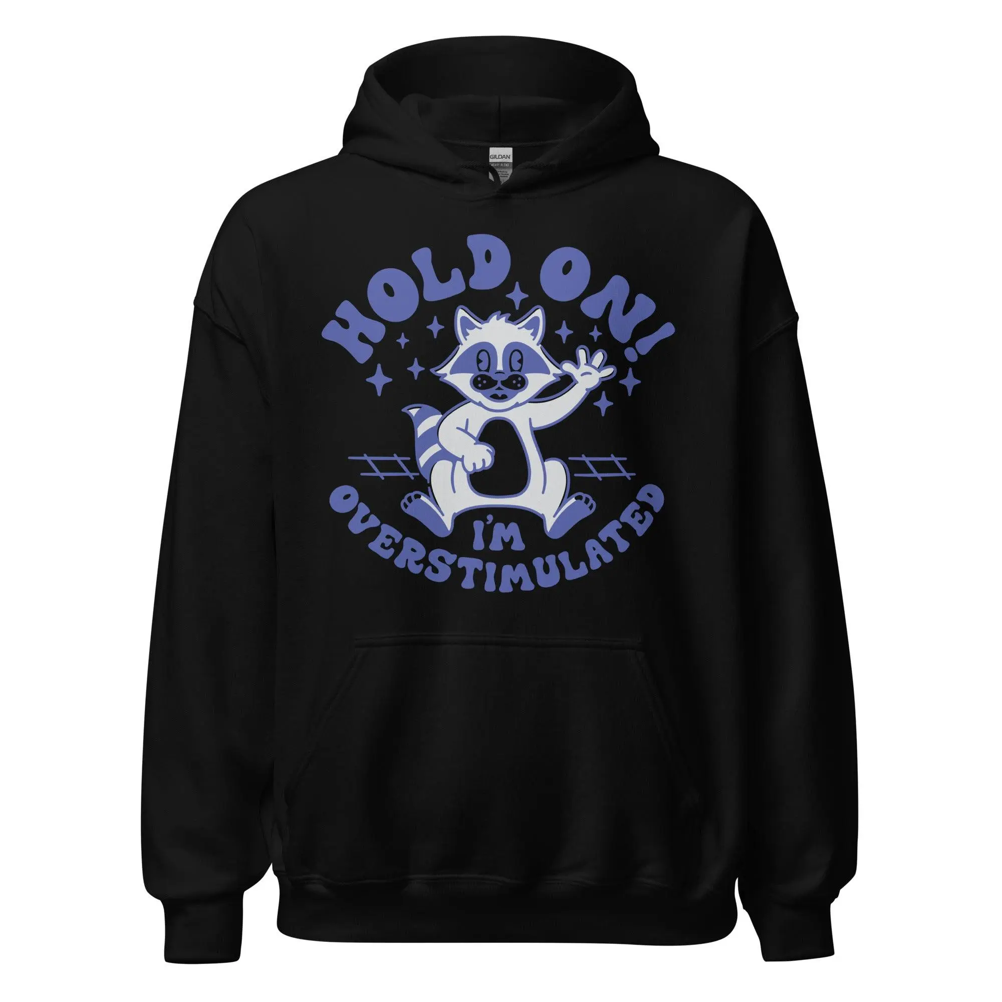 Hold on I'm Overstimulated Hoodie - Image 2