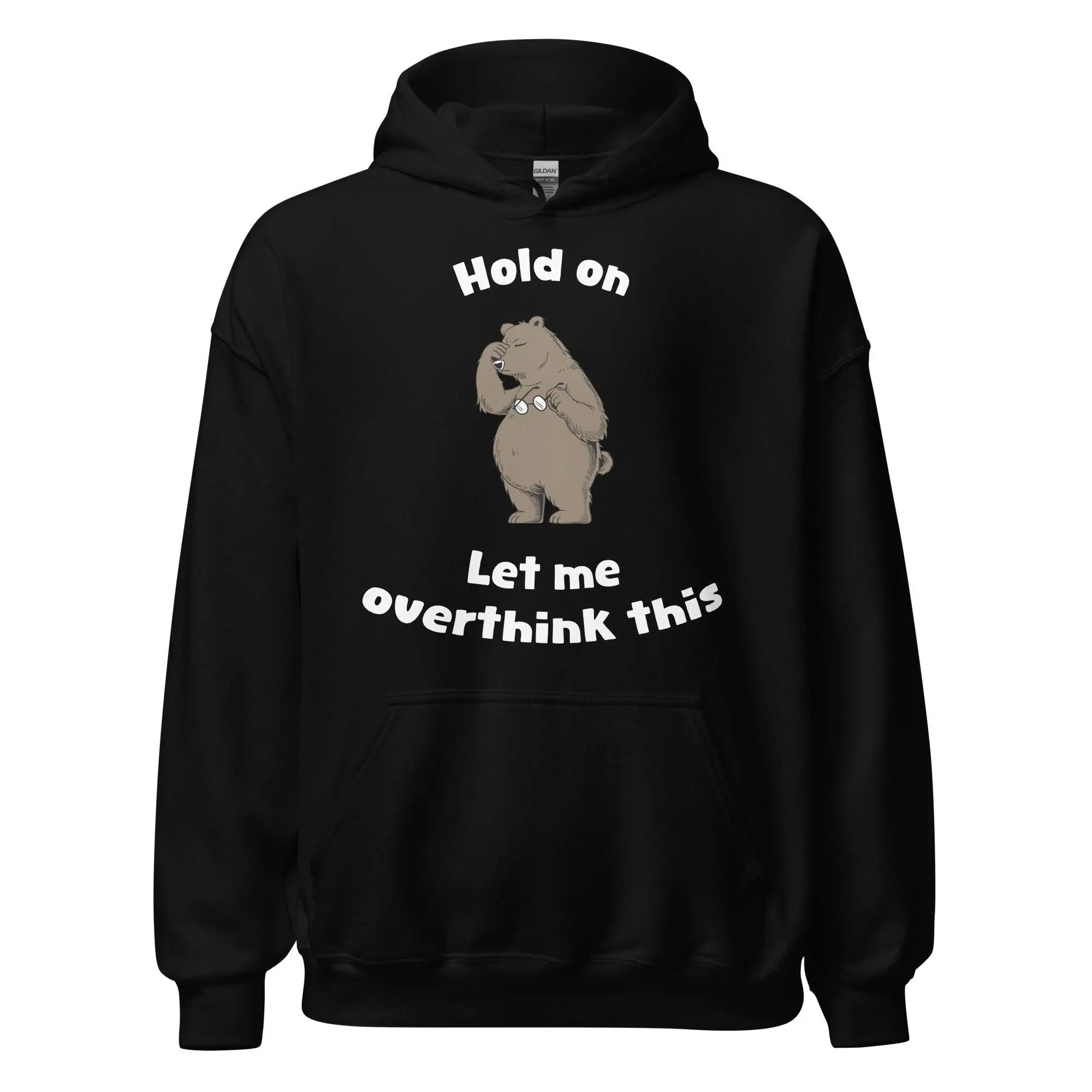 Hold on Let me Overthink This Hoodie