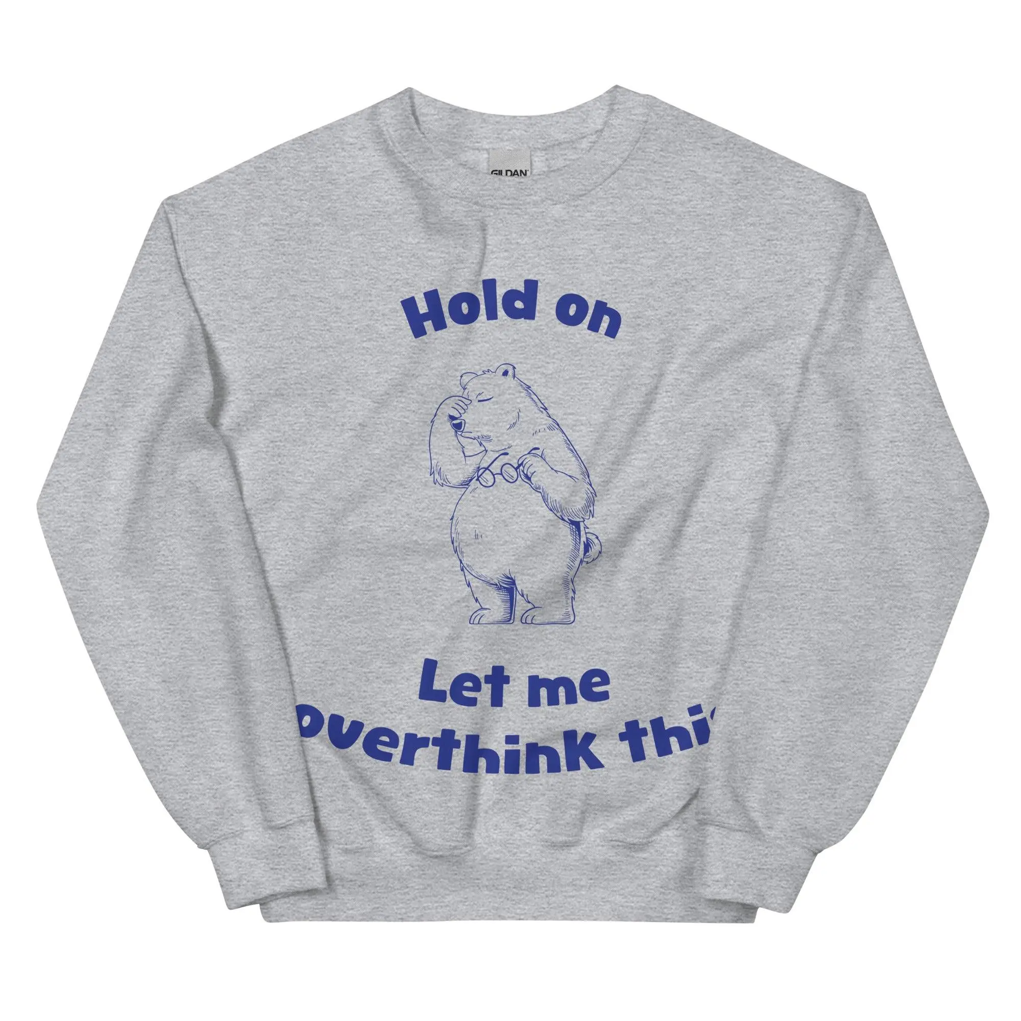 Hold on Let me Overthink This sweatshirt - Image 7
