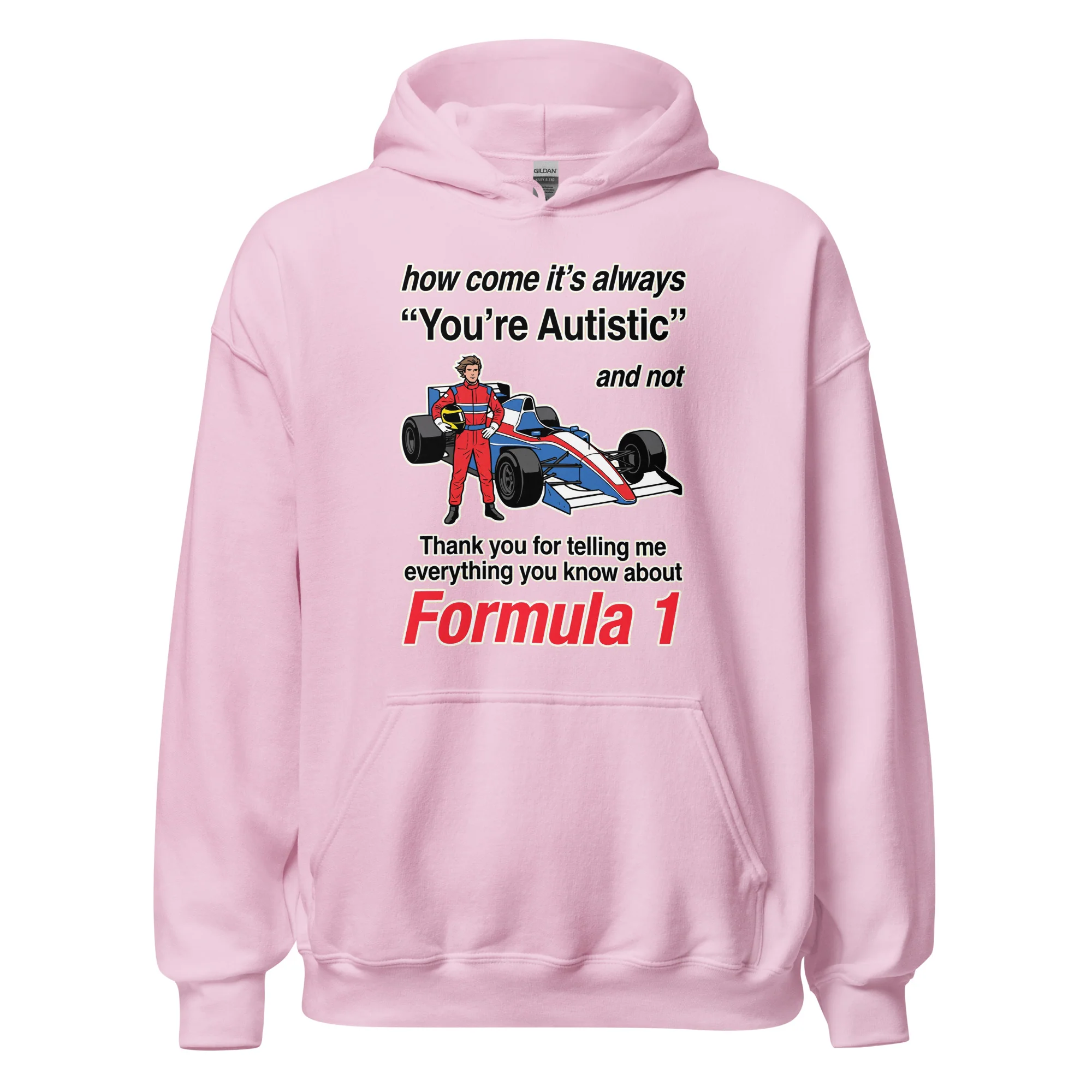 How come its always you're autistic and not thank you for telling me everything you know about Formula 1 Hoodie - Image 6