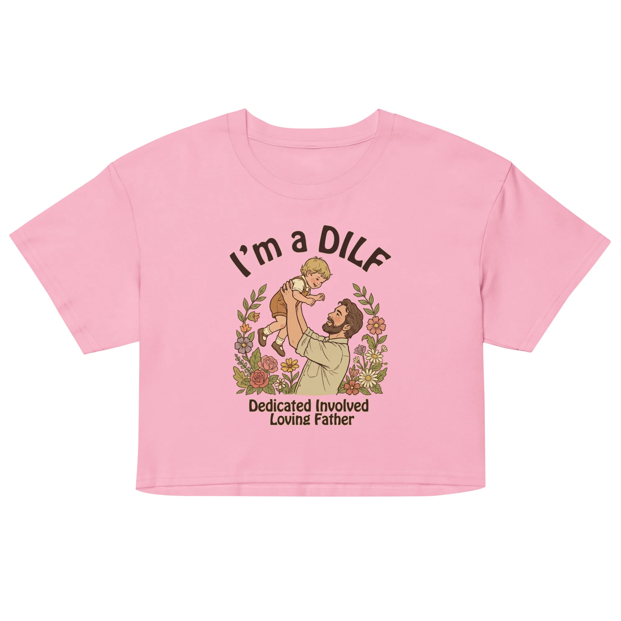 I am a DILF (dedicated involved loving father) crop top - Image 2