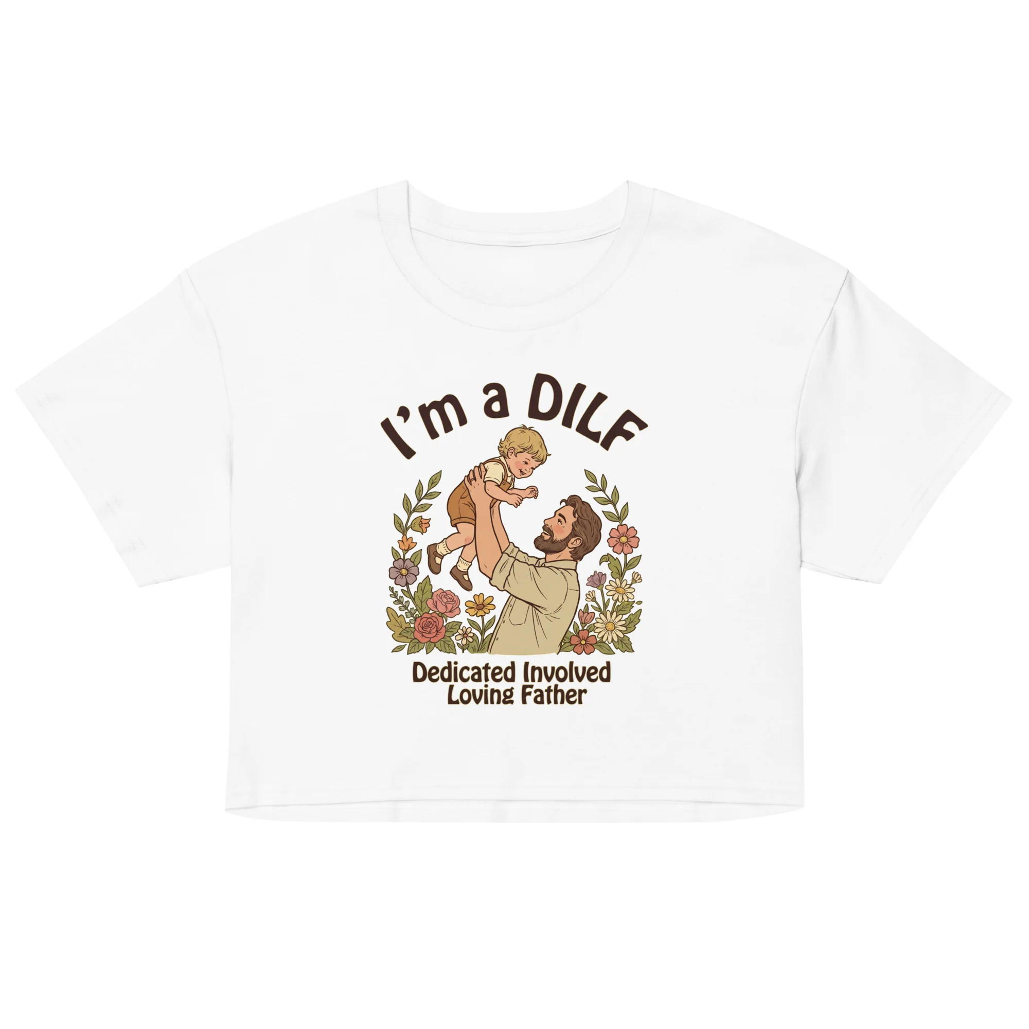 I am a DILF (dedicated involved loving father) crop top - Image 5