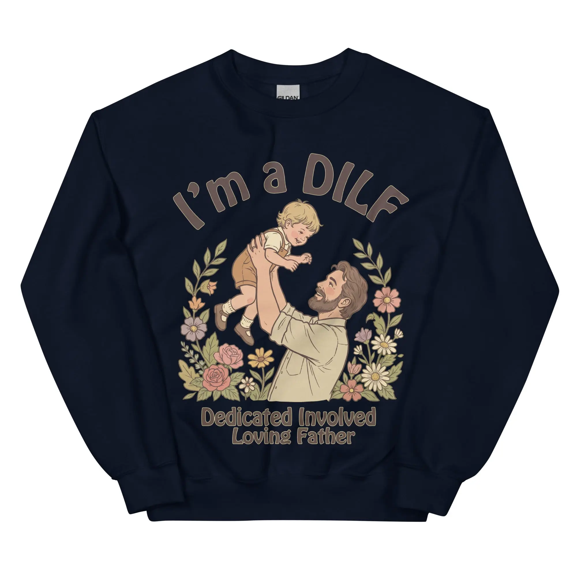 I am a DILF (dedicated involved loving father) sweatshirt - Image 2