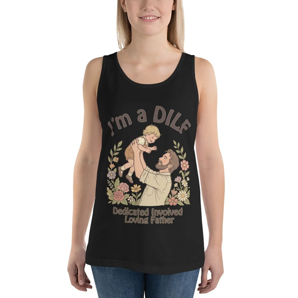 I am a DILF (dedicated involved loving father) Tank Top - Image 4