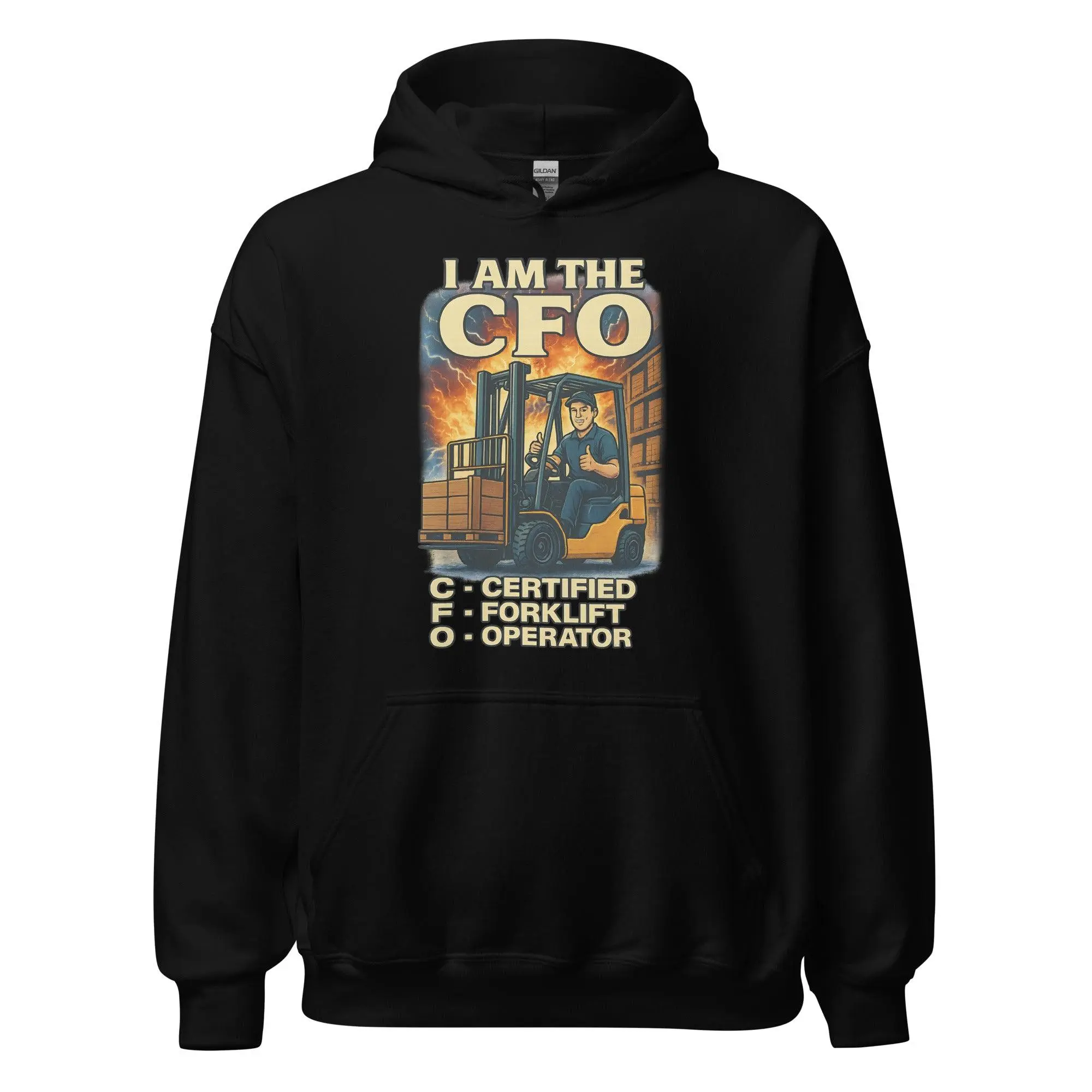 I am the CFO - Certified Forklift Operator Hoodie