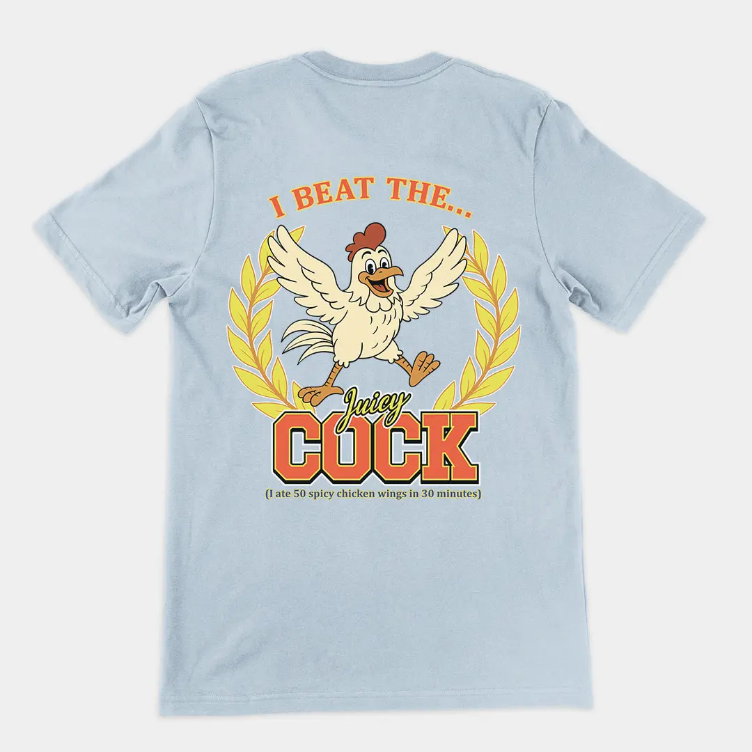 I beat the juicy cock (I ate 50 spicy chicken wings in 30 minutes) T-Shirt (backprint) - Image 5