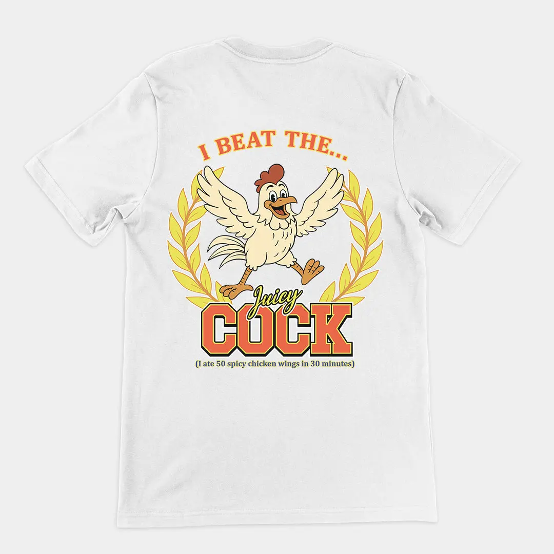 I beat the juicy cock (I ate 50 spicy chicken wings in 30 minutes) T-Shirt (backprint) - Image 6