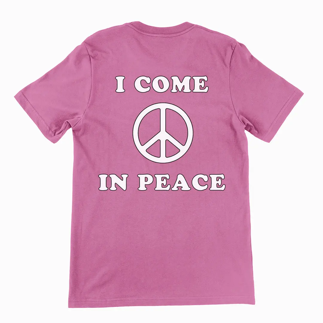 I come in peace T-Shirt (backprint) - Image 2