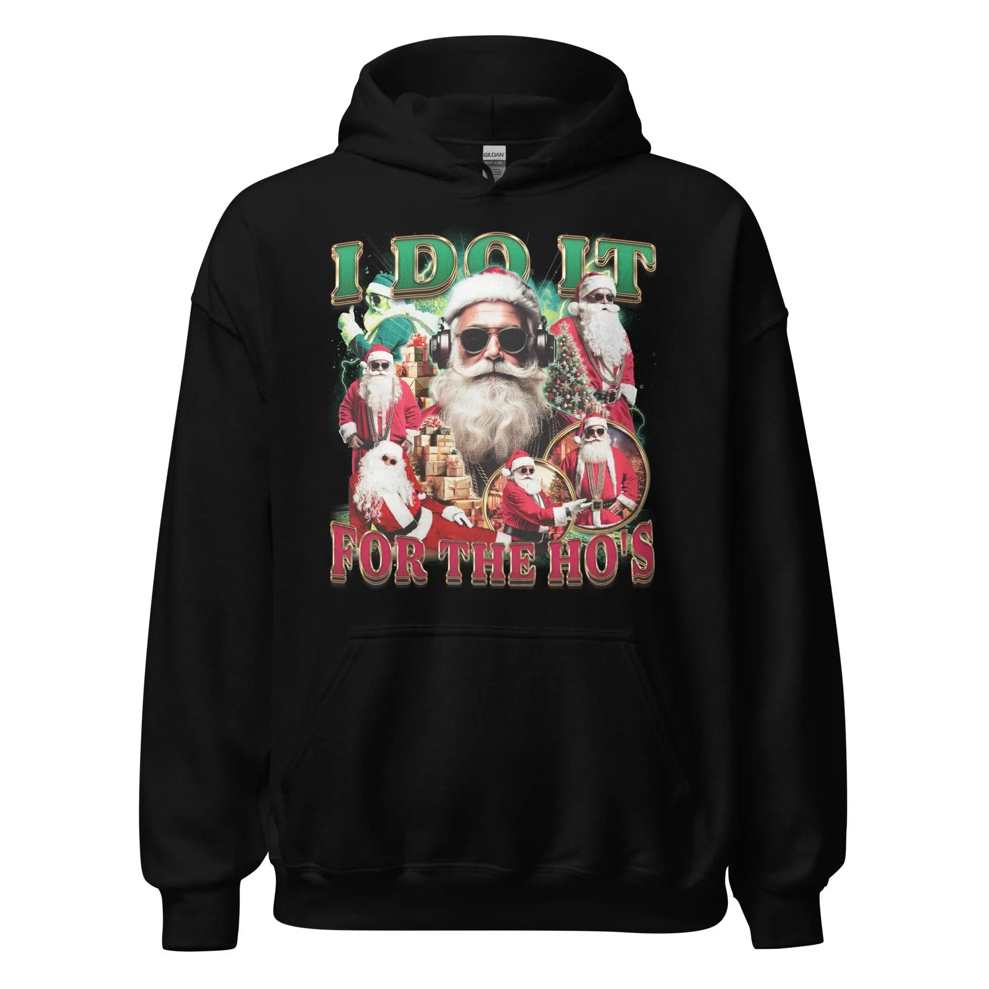 I do it for the Ho's Hoodie