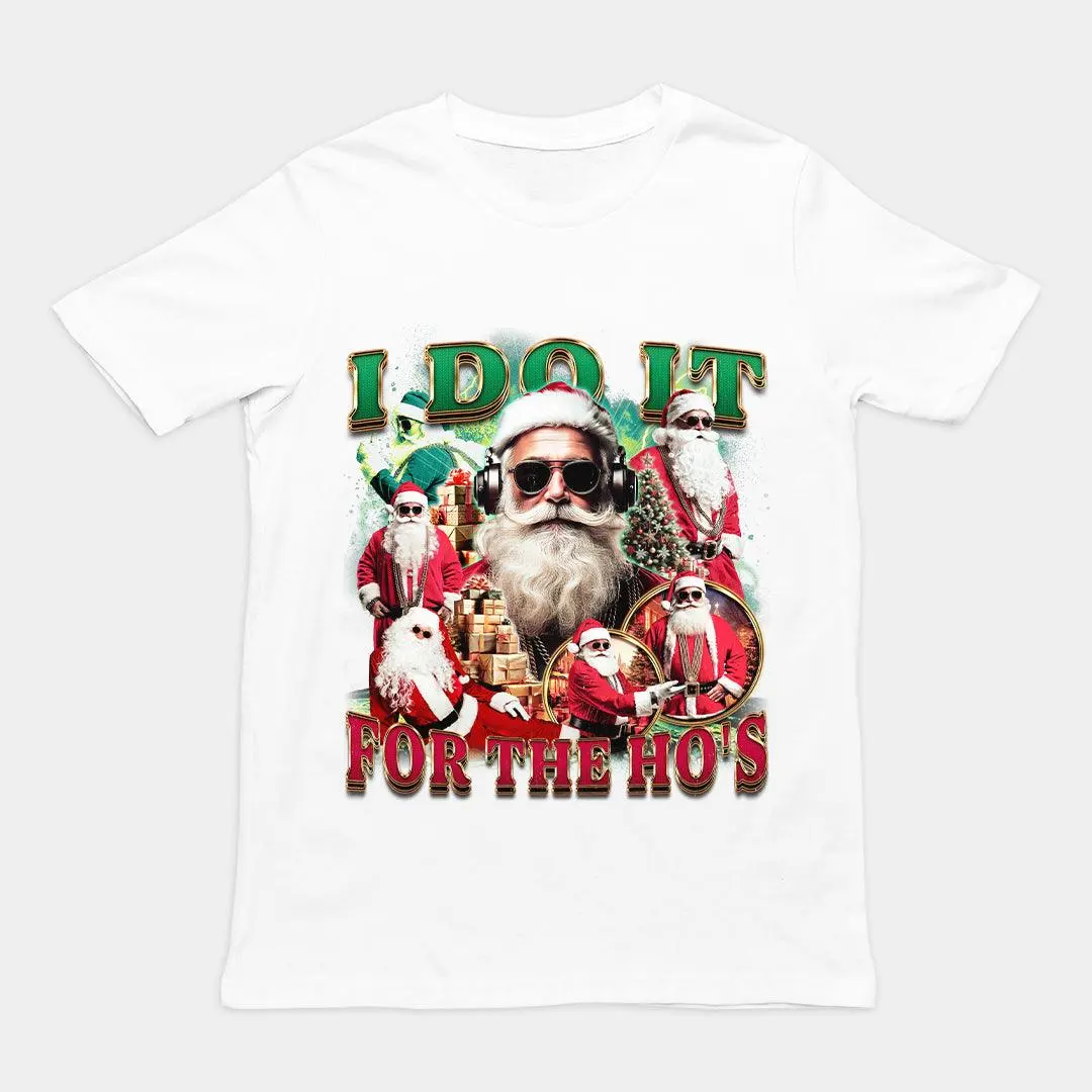 I do it for the Ho's T-Shirt - Image 6