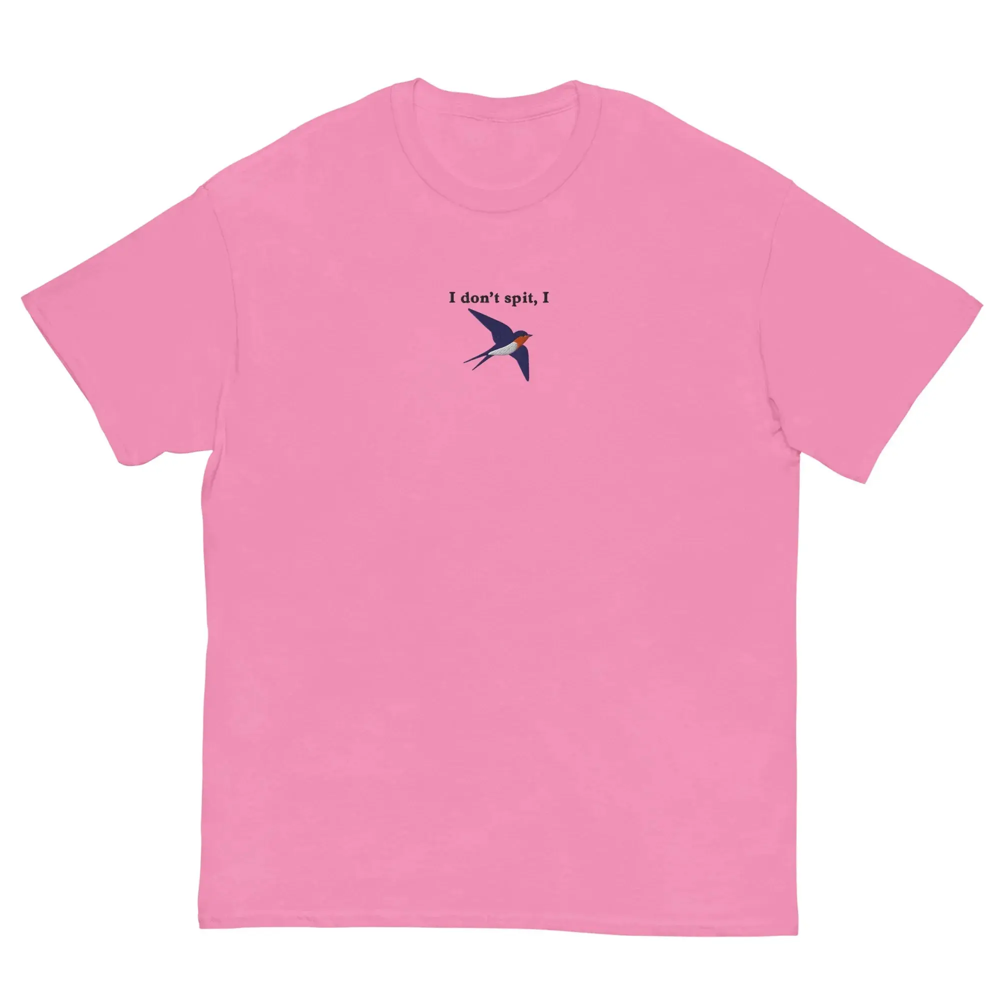 I don't spit, I swallow (embroidered) T-Shirt - Image 3