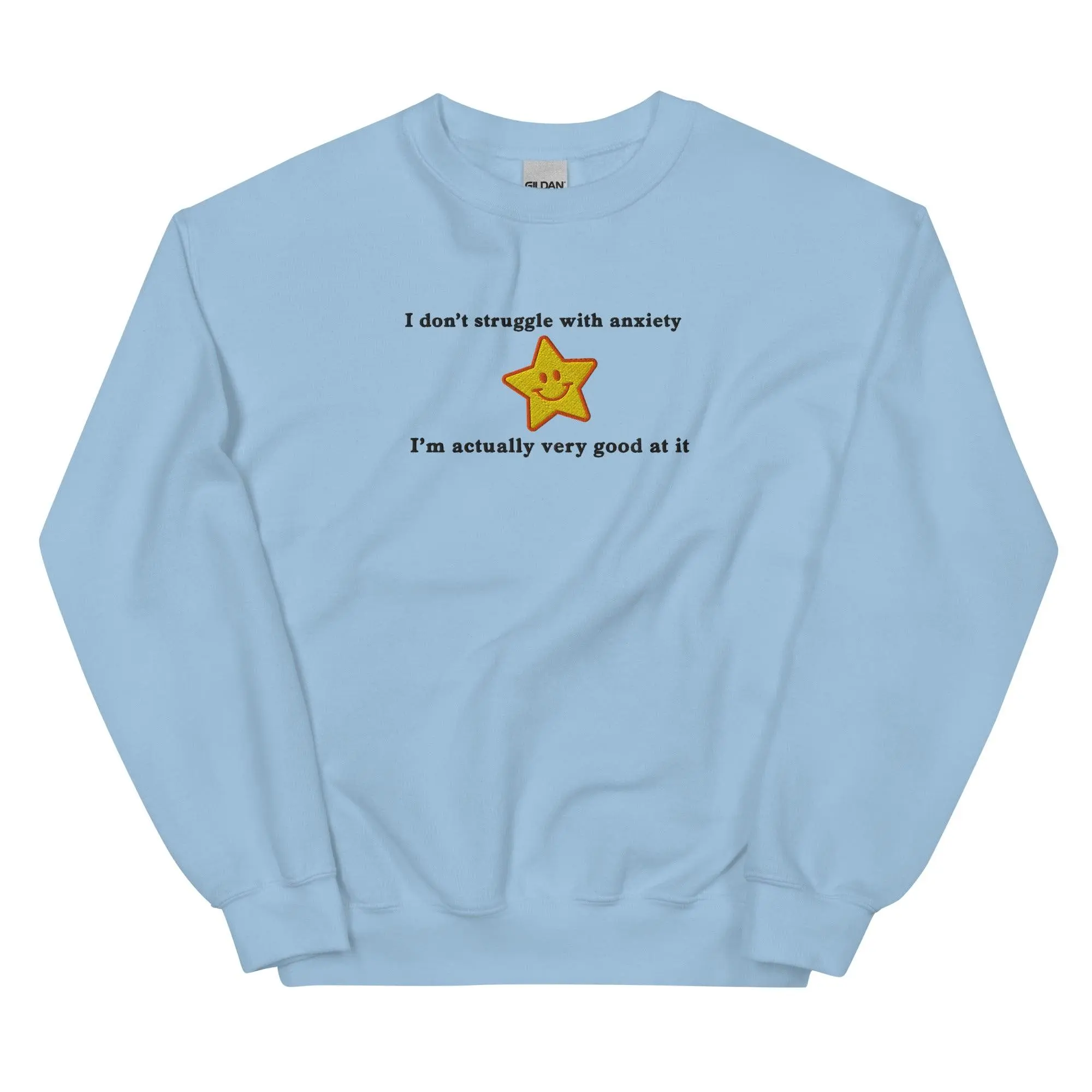 I don't struggle with anxiety I'm actually very good at it (embroidered) sweatshirt - Image 7