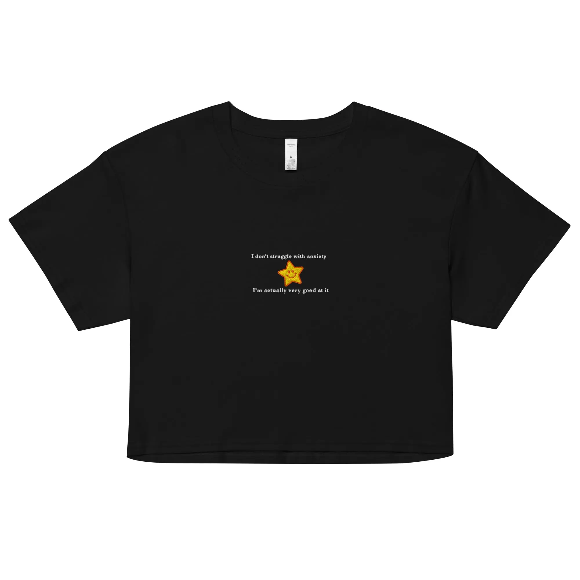 I don't struggle with anxiety I'm actually very good at it (embroidered) Women’s crop top