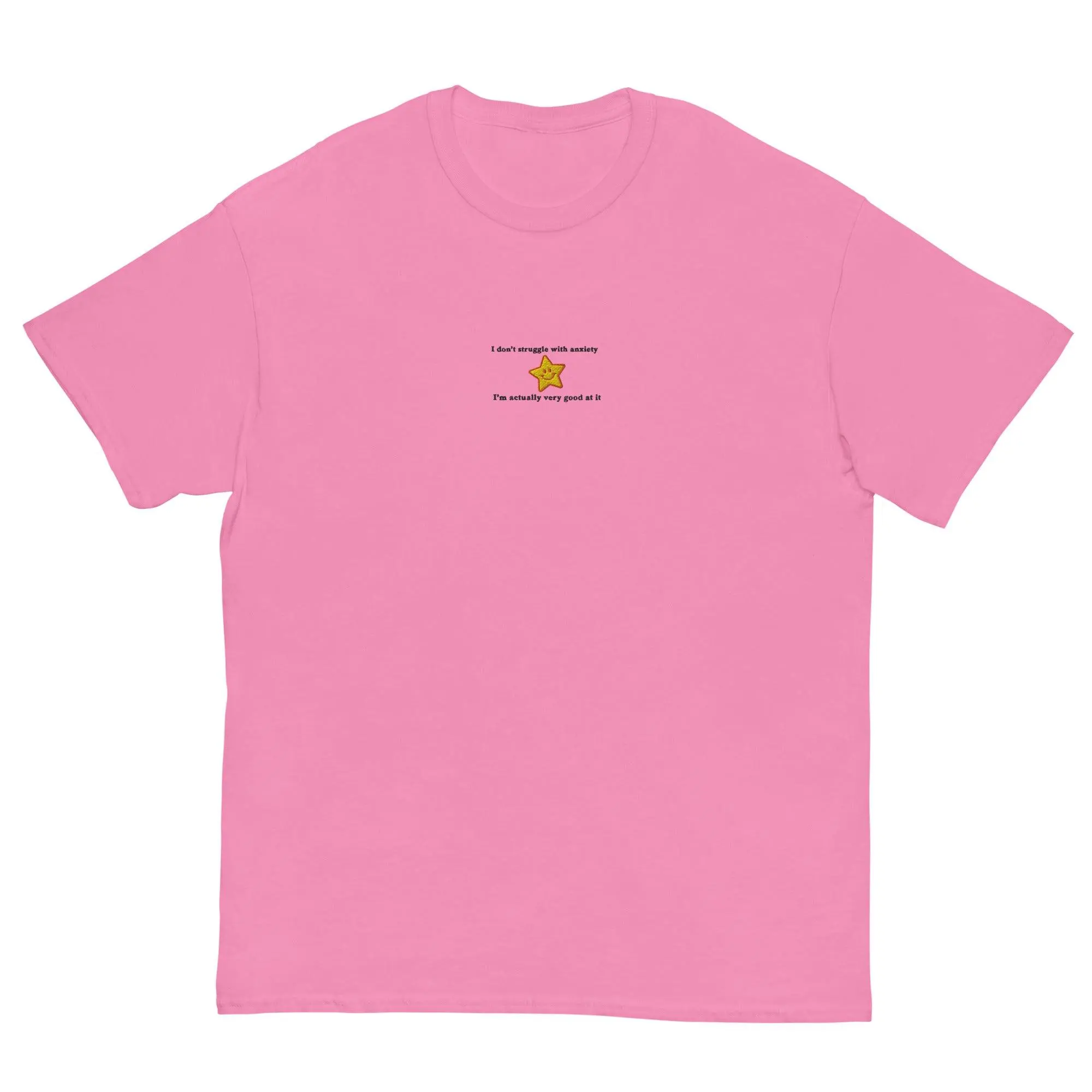 I don't struggle with anxiety I'm actually very good at it (embroidered) T-Shirt - Image 5