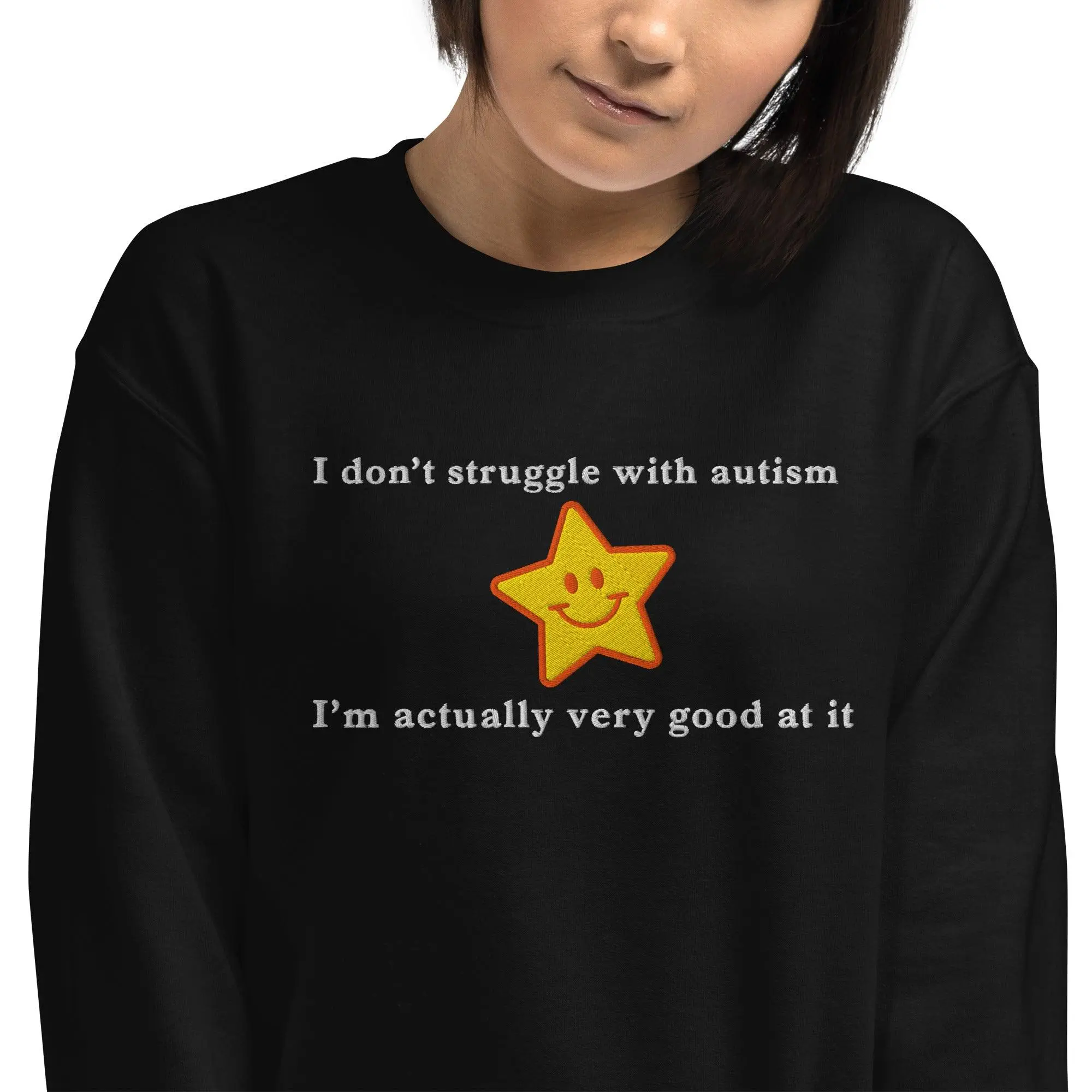 I don't struggle with autism I'm actually very good at it (embroidered) sweatshirt - Image 10