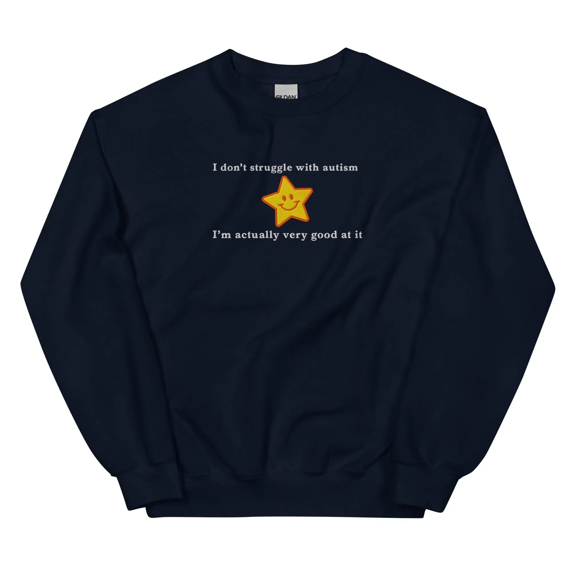 I don't struggle with autism I'm actually very good at it (embroidered) sweatshirt - Image 5