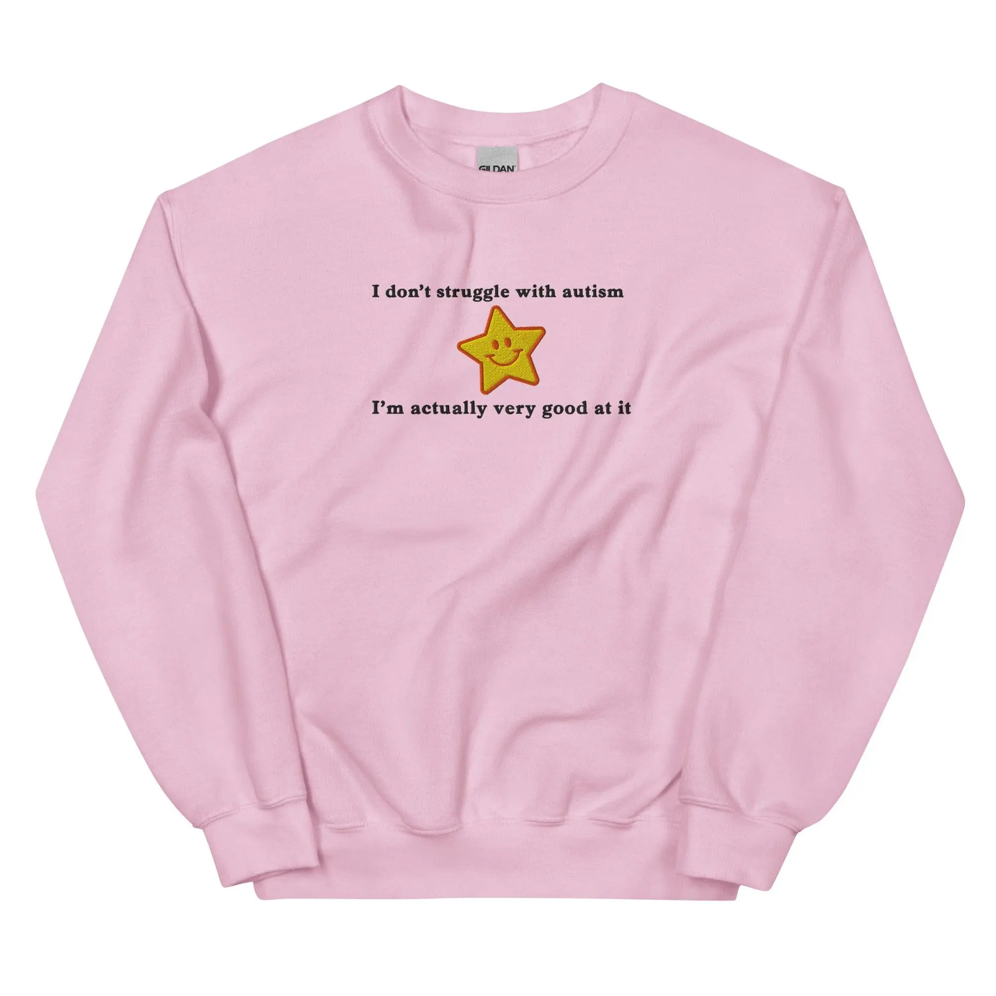 I don't struggle with autism I'm actually very good at it (embroidered) sweatshirt - Image 9