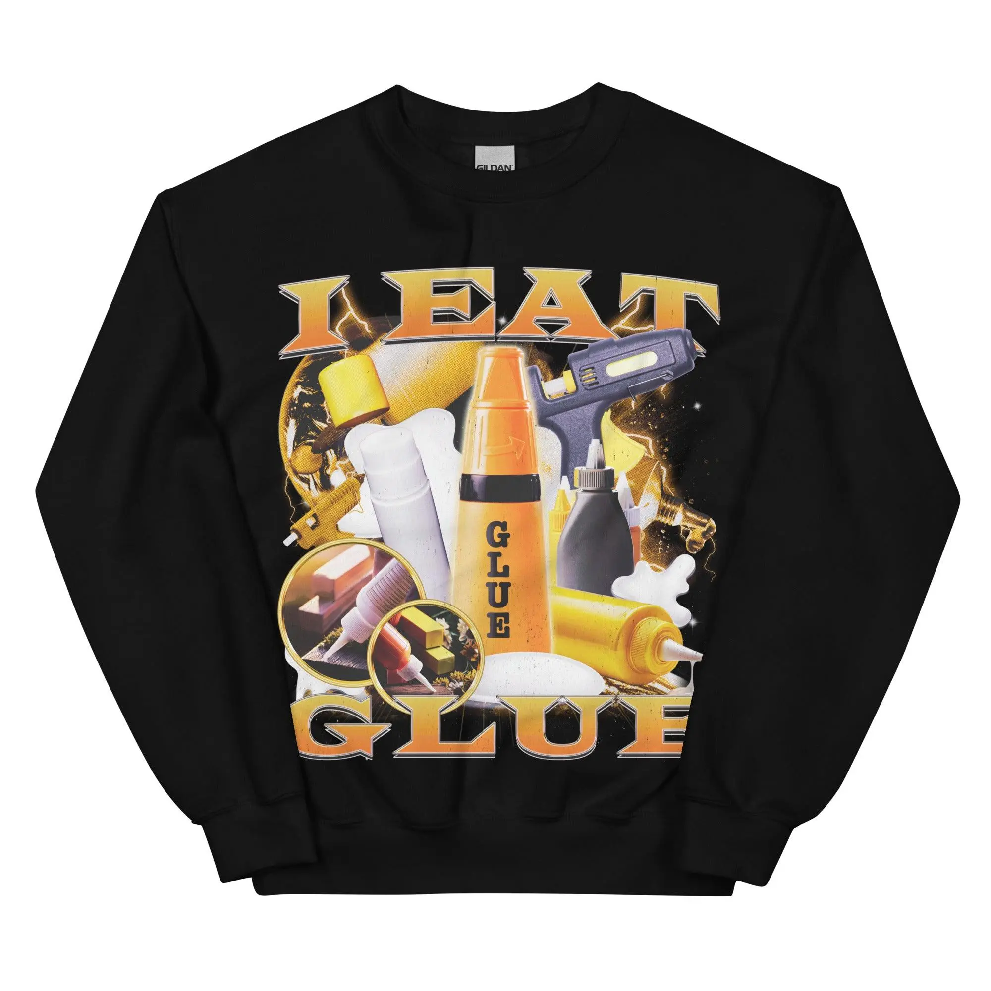 I Eat Glue Sweatshirt